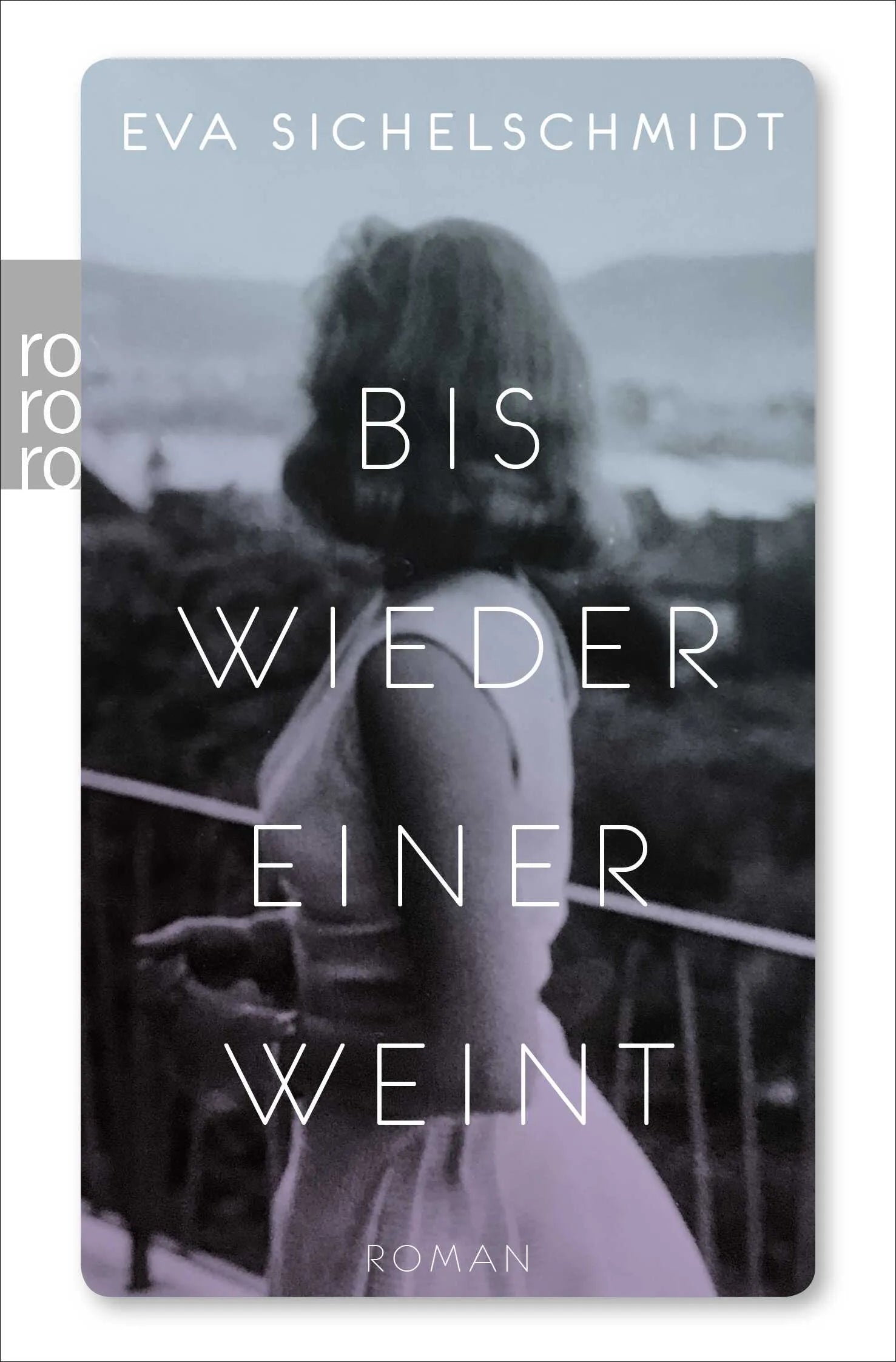 Buchcover von 'Bis wieder einer weint' - Taschenbuch von Eva Sichelschmidt