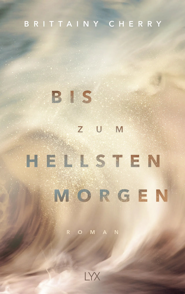 Buchcover von 'Bis zum hellsten Morgen' - Paperback von Brittainy Cherry