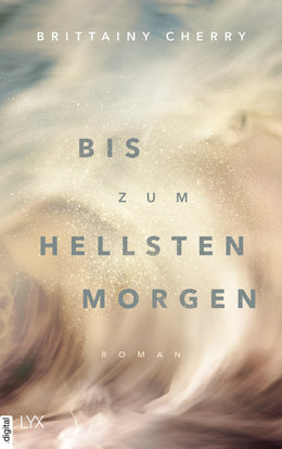 Cover: Bis zum hellsten Morgen (E-Book) von Brittainy Cherry