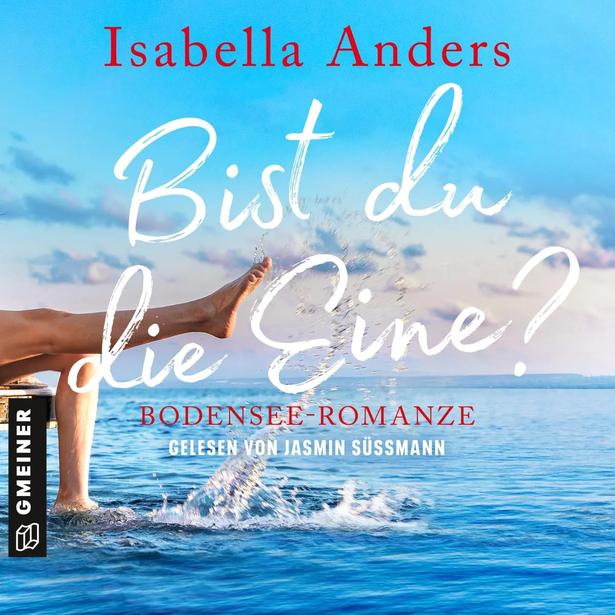 Cover: Bist du die Eine? (Hörbuch Download) von Isabella Anders