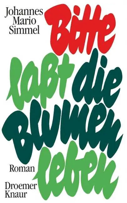 Buchcover von 'Bitte lasst die Blumen leben' - Gebundene Ausgabe von Johannes Mario Simmel