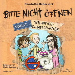 Cover: Bitte nicht öffnen, sonst ... 1: Yeti-Ritter-Schneegewitter (Hörbuch Download) von Charlotte Habersack