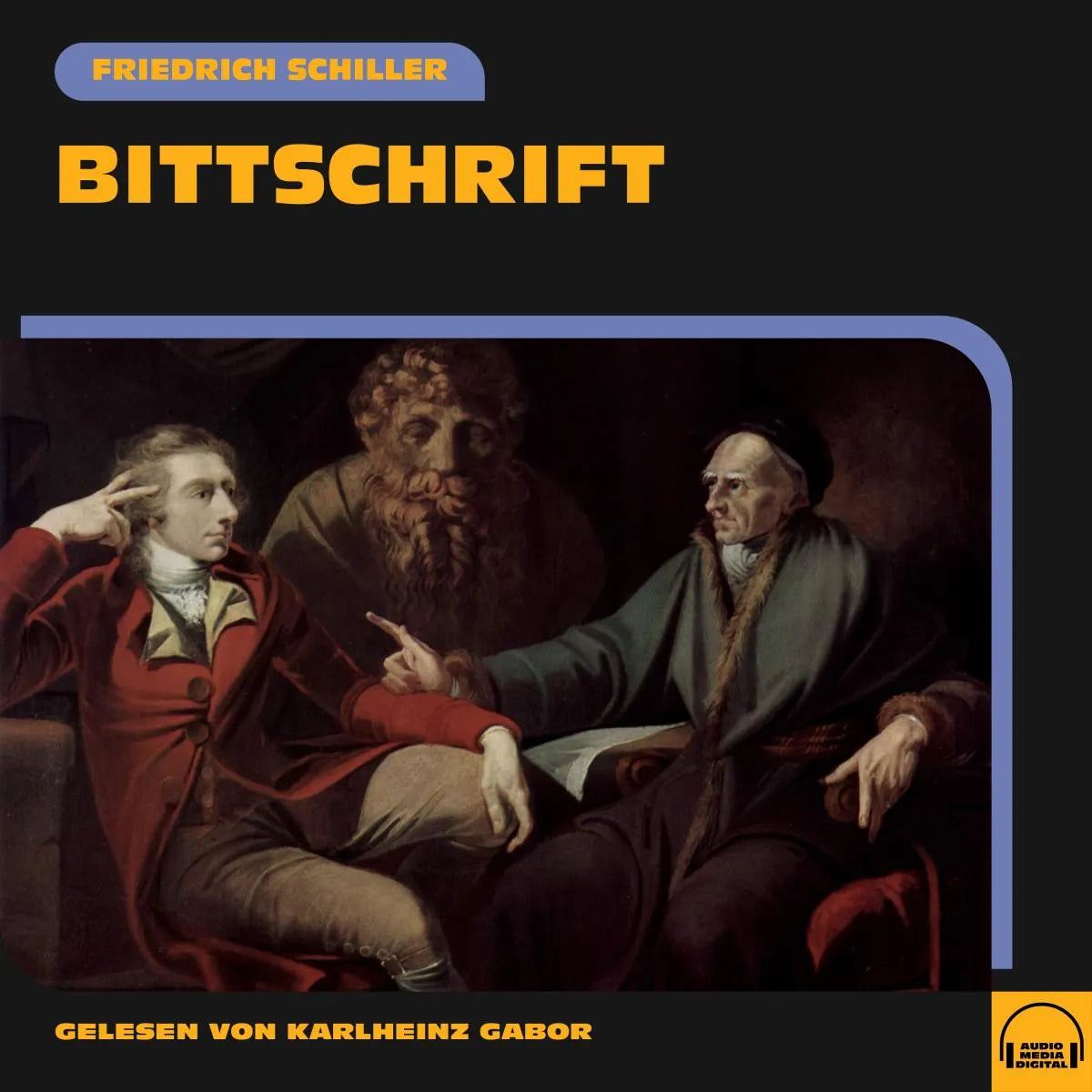 Cover: Bittschrift (Hörbuch Download) von Friedrich Schiller