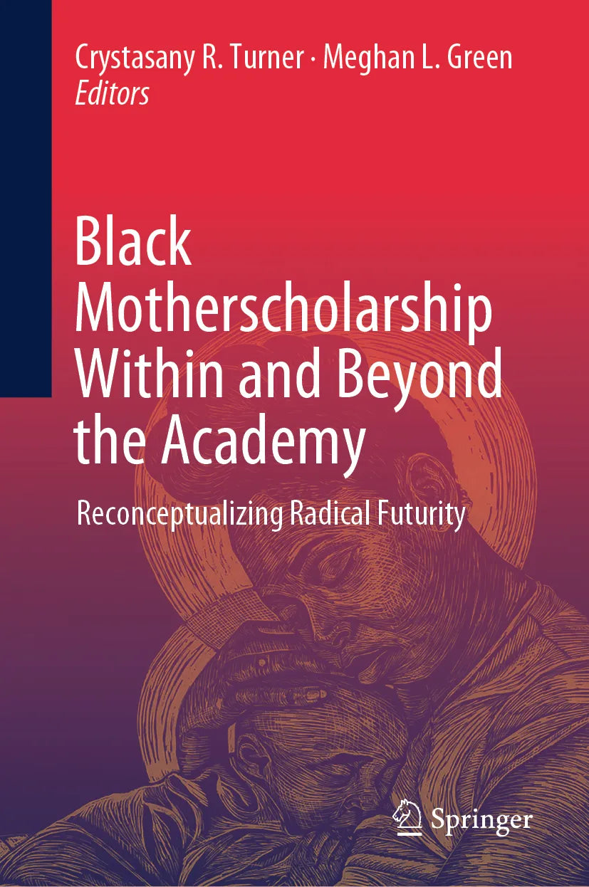 Cover: Black Motherscholarship Within and Beyond the Academy (E-Book)