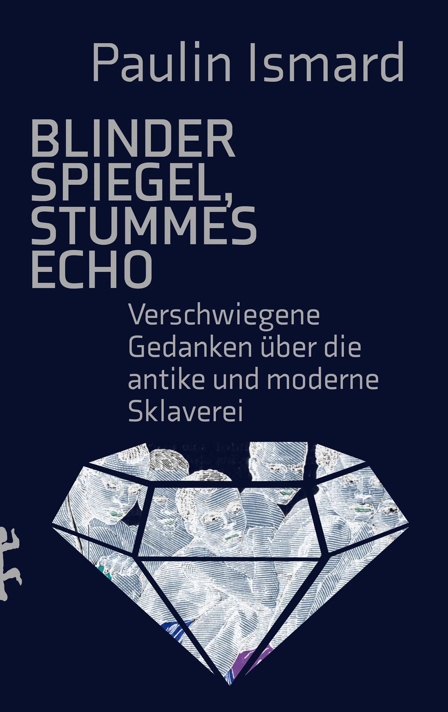 Cover: Blinder Spiegel, Stummes Echo (E-Book) von Paulin Ismard