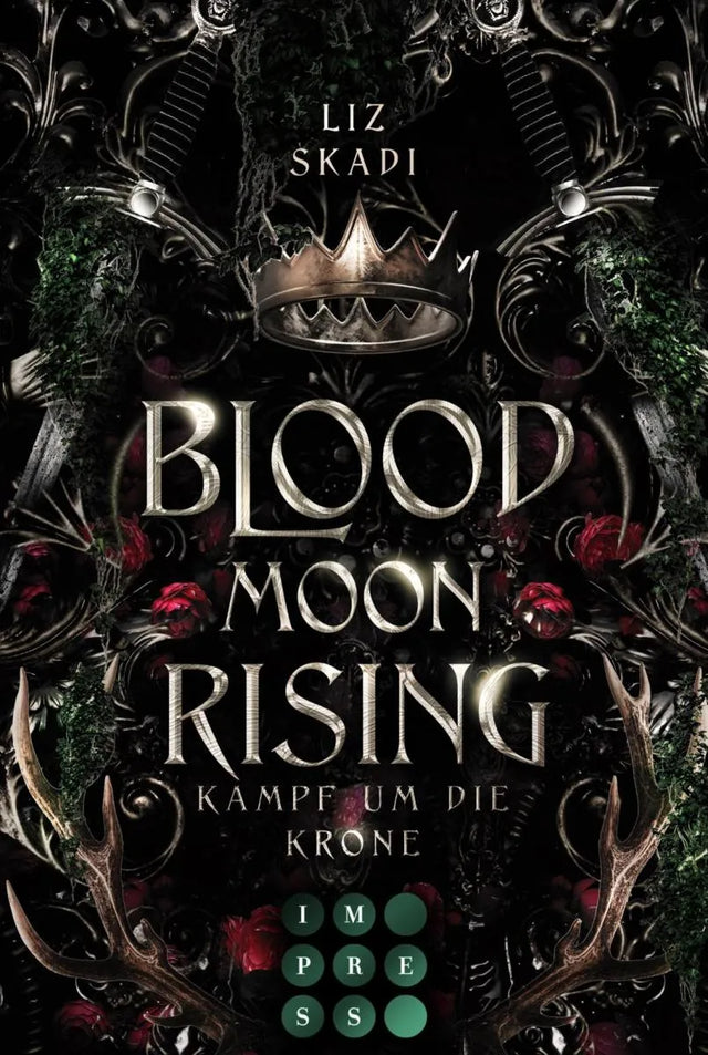 Cover: Blood Moon Rising. Kampf um die Krone (E-Book) von Liz Skadi