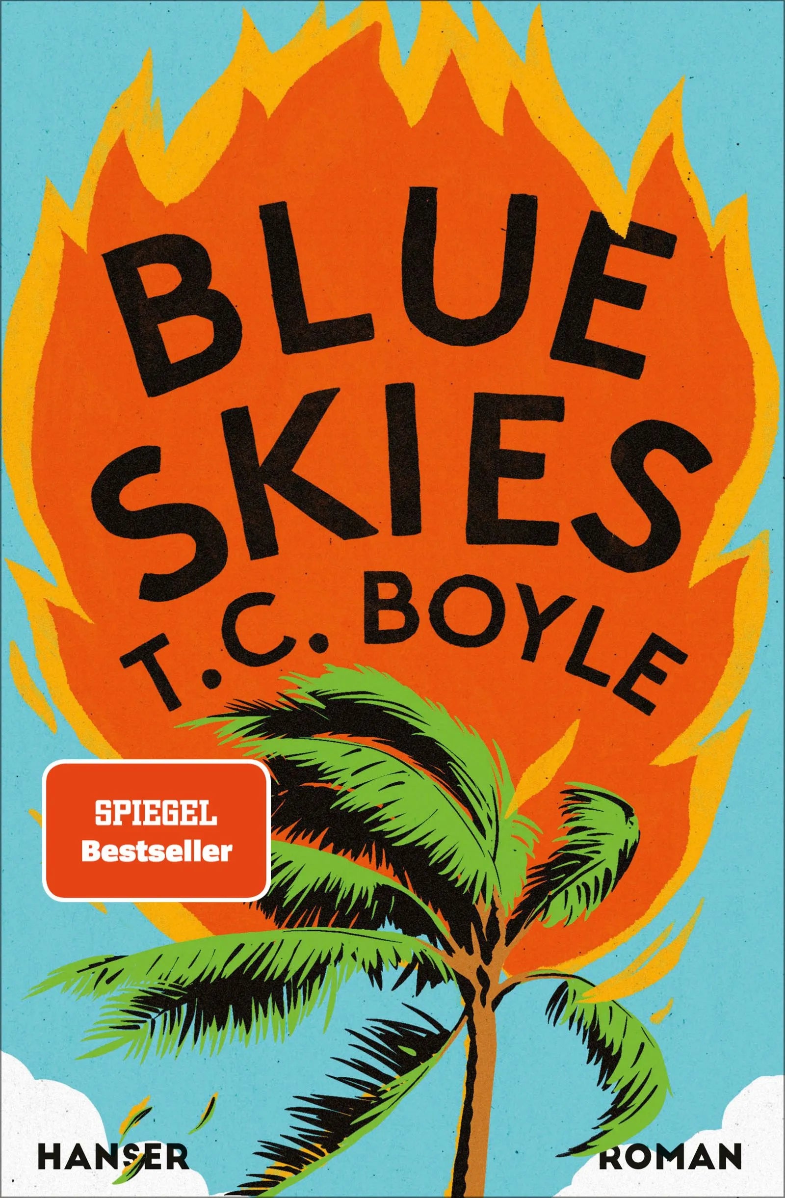 Buchcover von 'Blue Skies' - Gebundene Ausgabe von T.C. Boyle