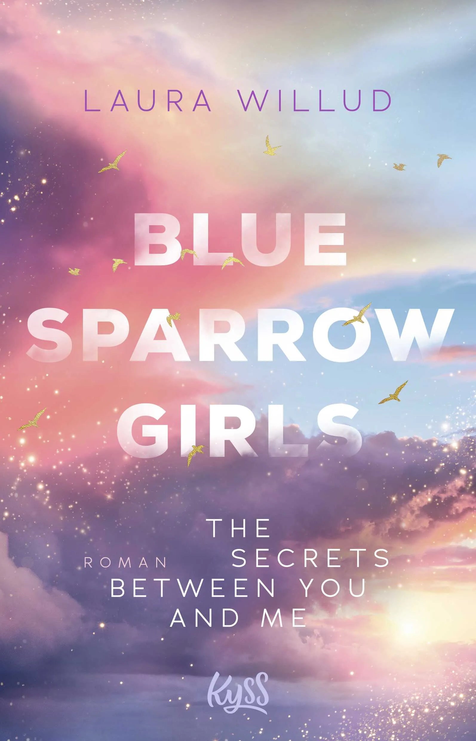 Buchcover von 'Blue Sparrow Girls – The Secrets Between You and Me' - Paperback von Laura Willud