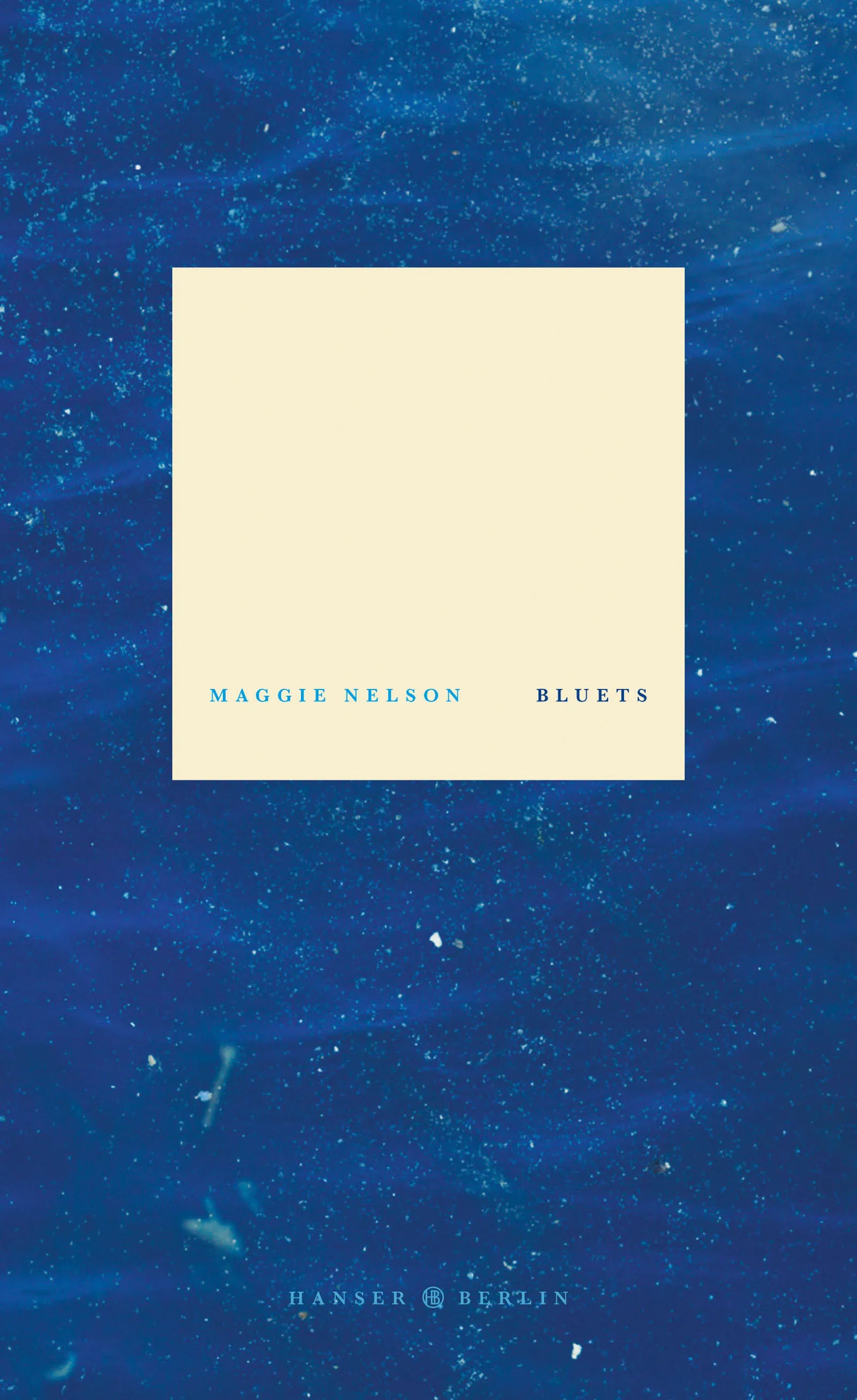 Buchcover von 'Bluets' - Gebundene Ausgabe von Maggie Nelson