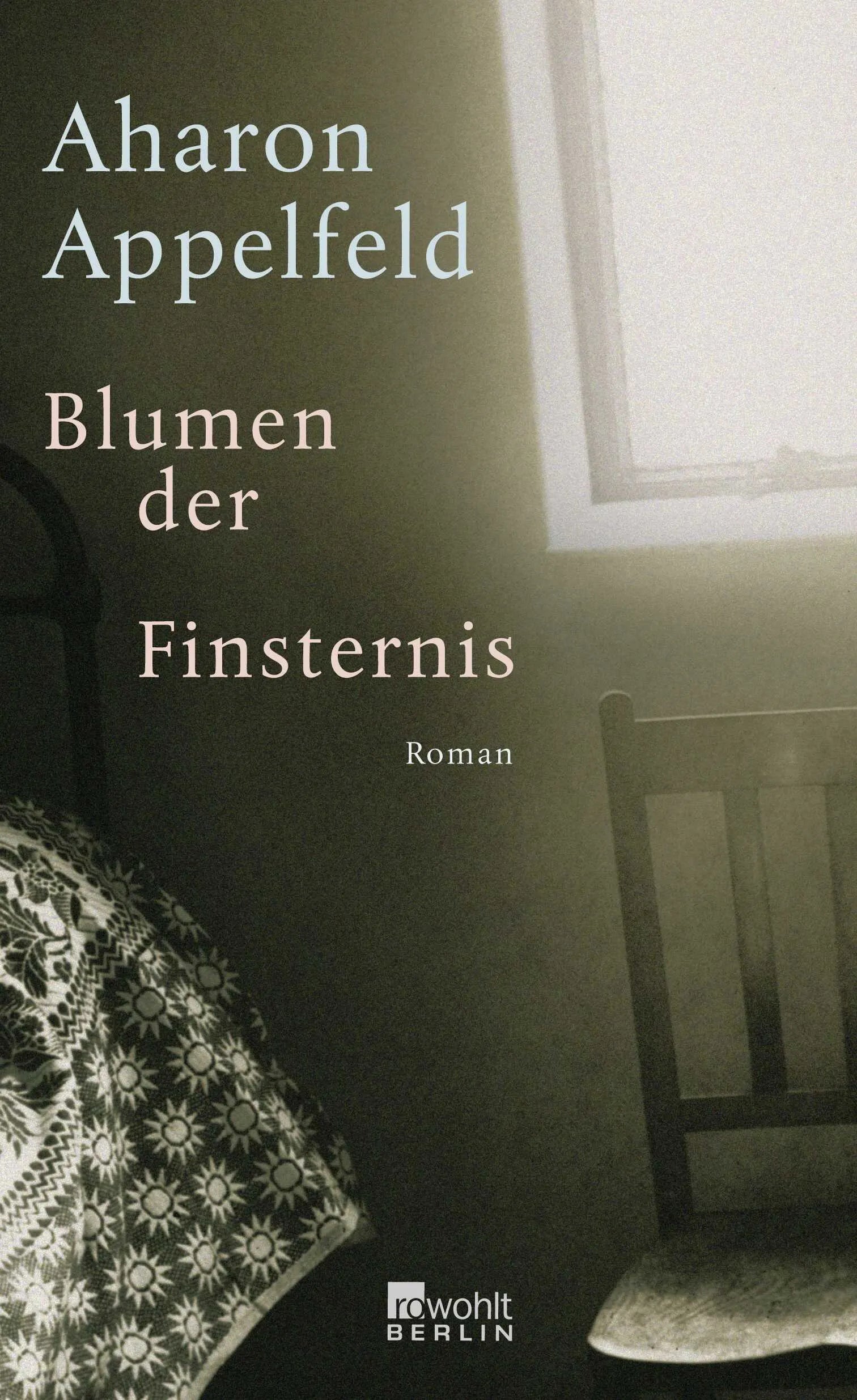Buchcover von 'Blumen der Finsternis' - Gebundene Ausgabe von Aharon Appelfeld
