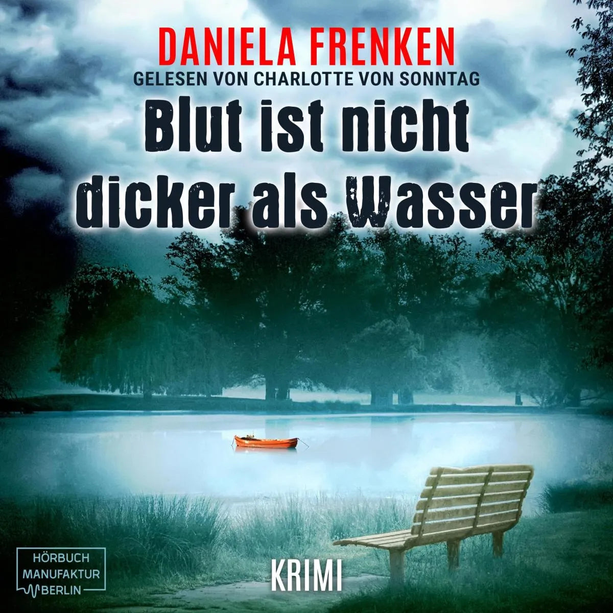 Cover: Blut ist nicht dicker als Wasser (Hörbuch Download) von Daniela Frenken