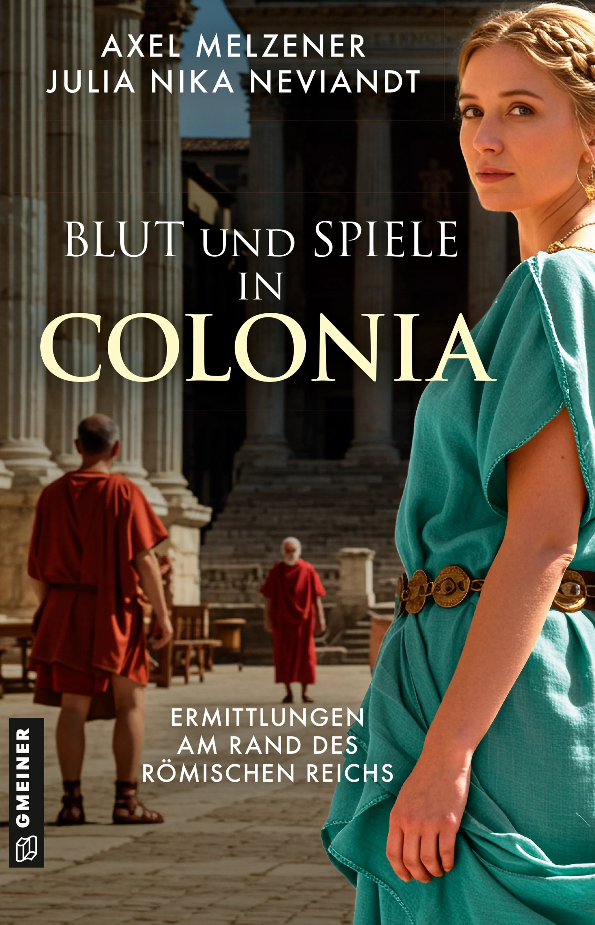 Cover: Blut und Spiele in Colonia (E-Book) von Axel Melzener