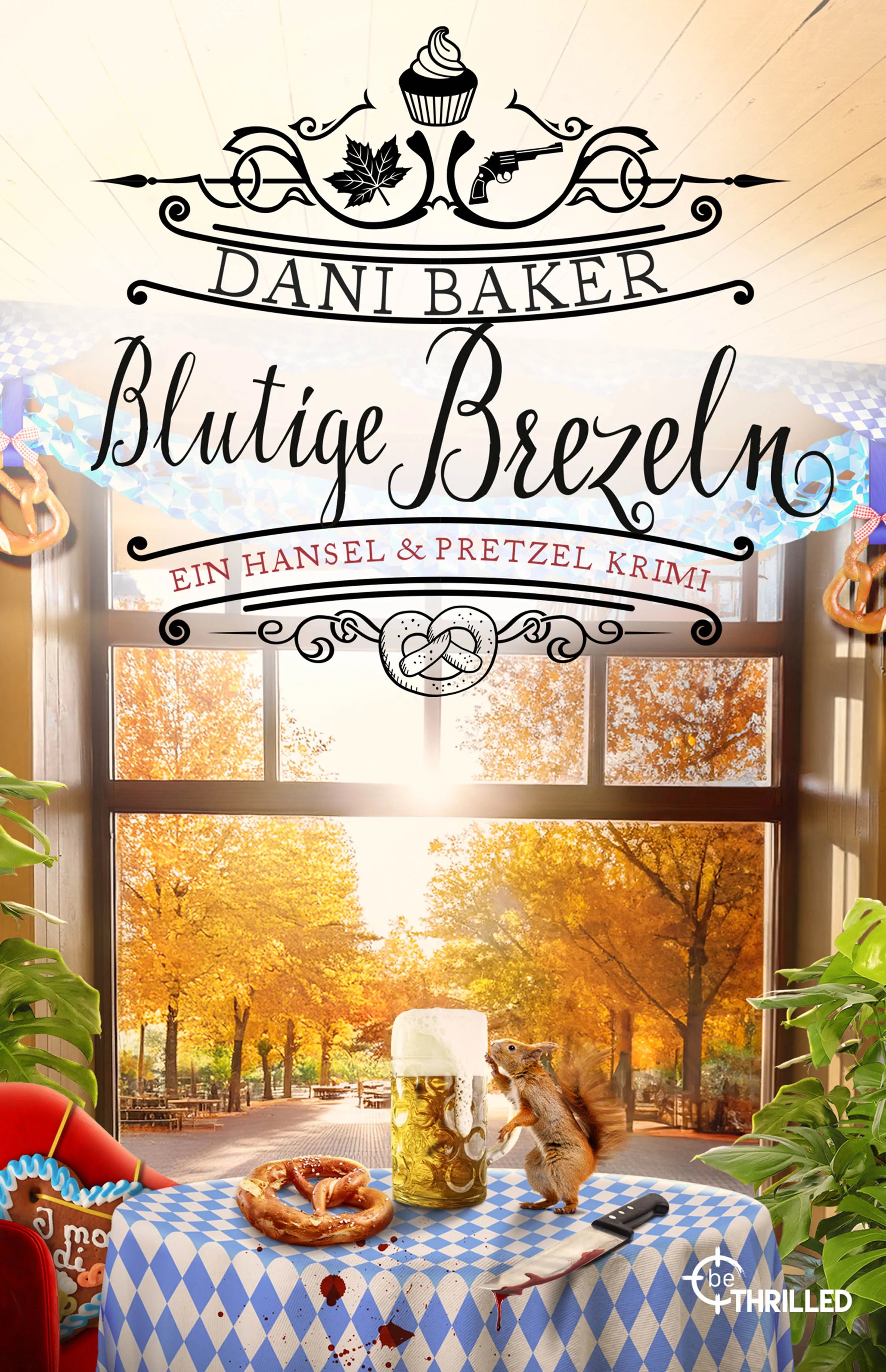 Buchcover von 'Blutige Brezeln. Ein Hansel & Pretzel Krimi' - Taschenbuch von Dani Baker