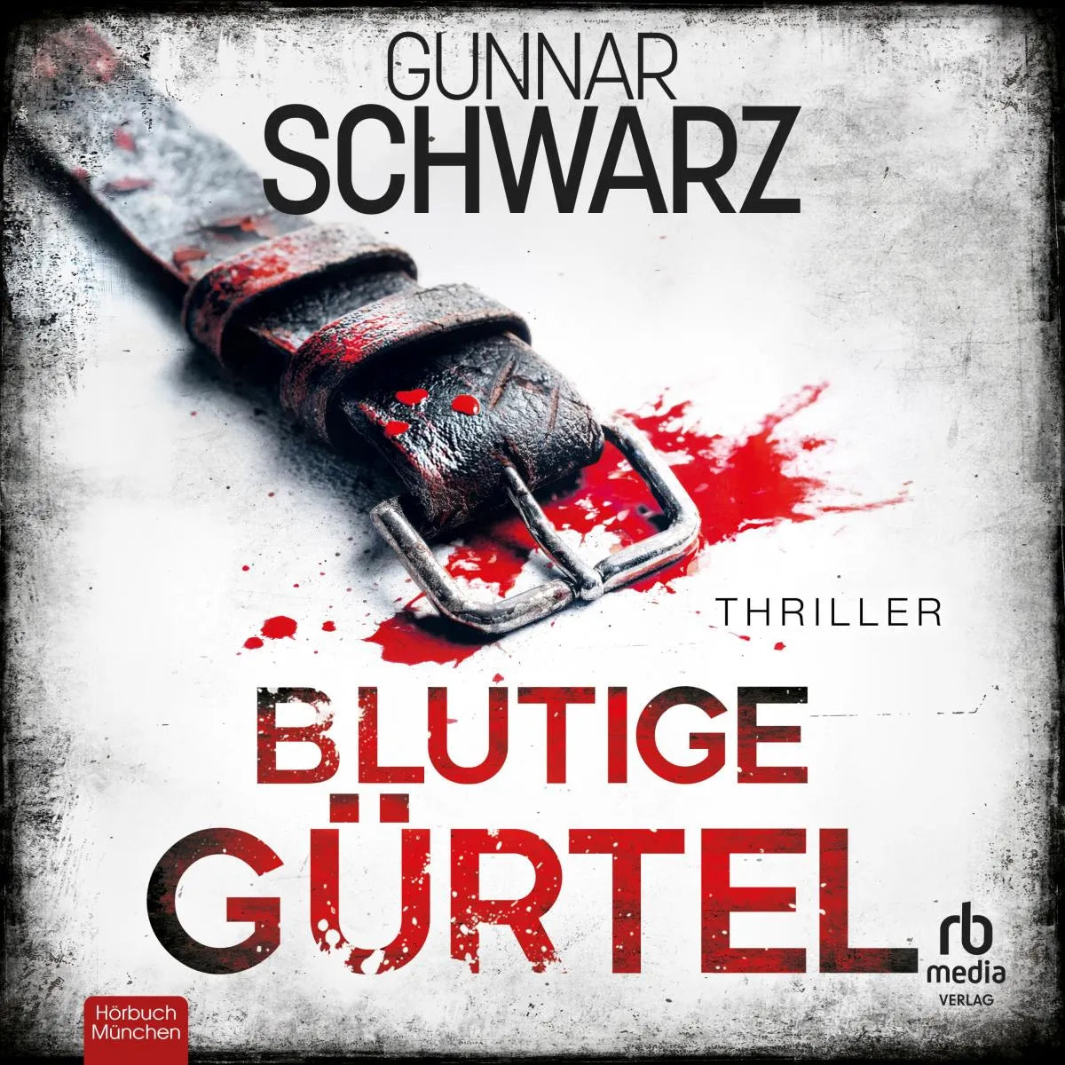 Cover: Blutige Gürtel (Hörbuch Download) von Gunnar Schwarz