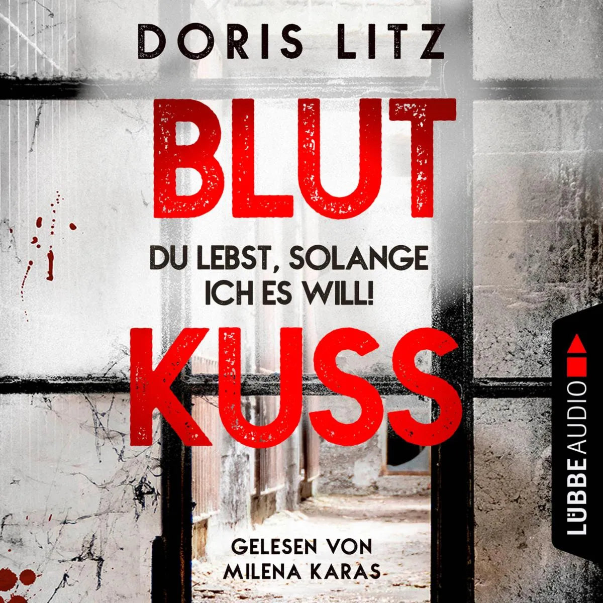 Cover: Blutkuss - Du lebst, solange ich es will! (Hörbuch Download) von Doris Litz