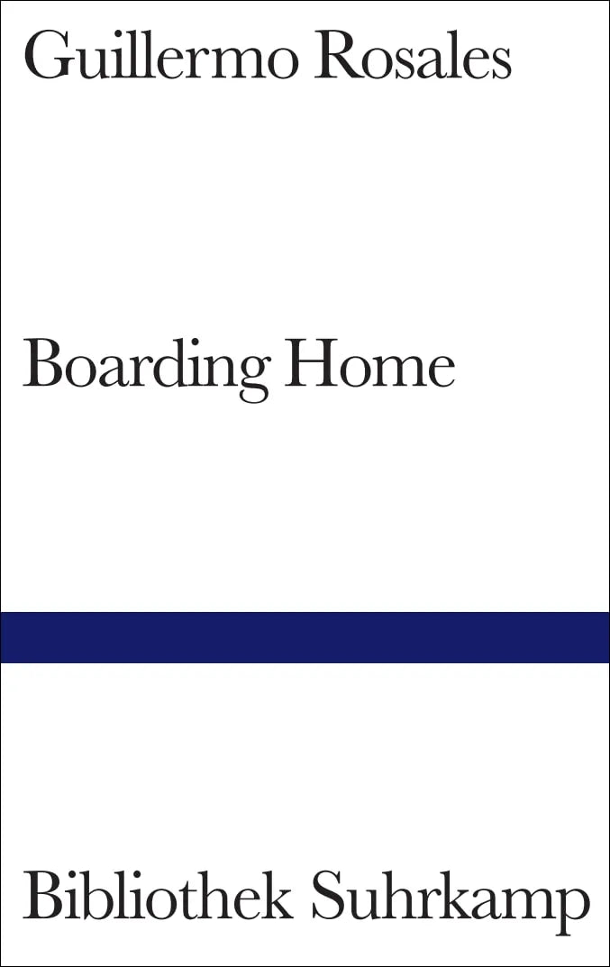 Buchcover von 'Boarding Home' - Gebundene Ausgabe von Guillermo Rosales