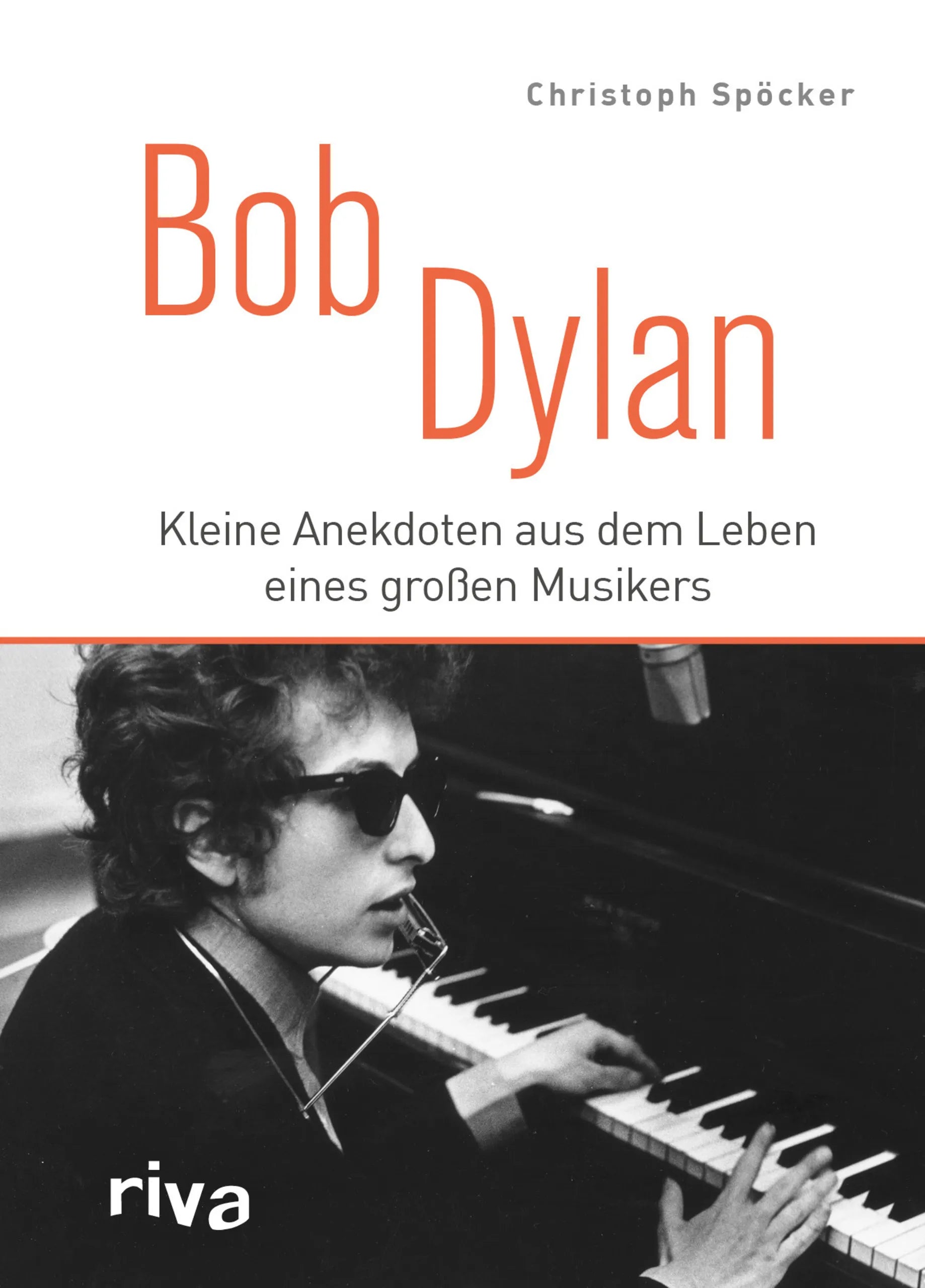 Buchcover von 'Bob Dylan' - Gebundene Ausgabe von Christoph Spöcker