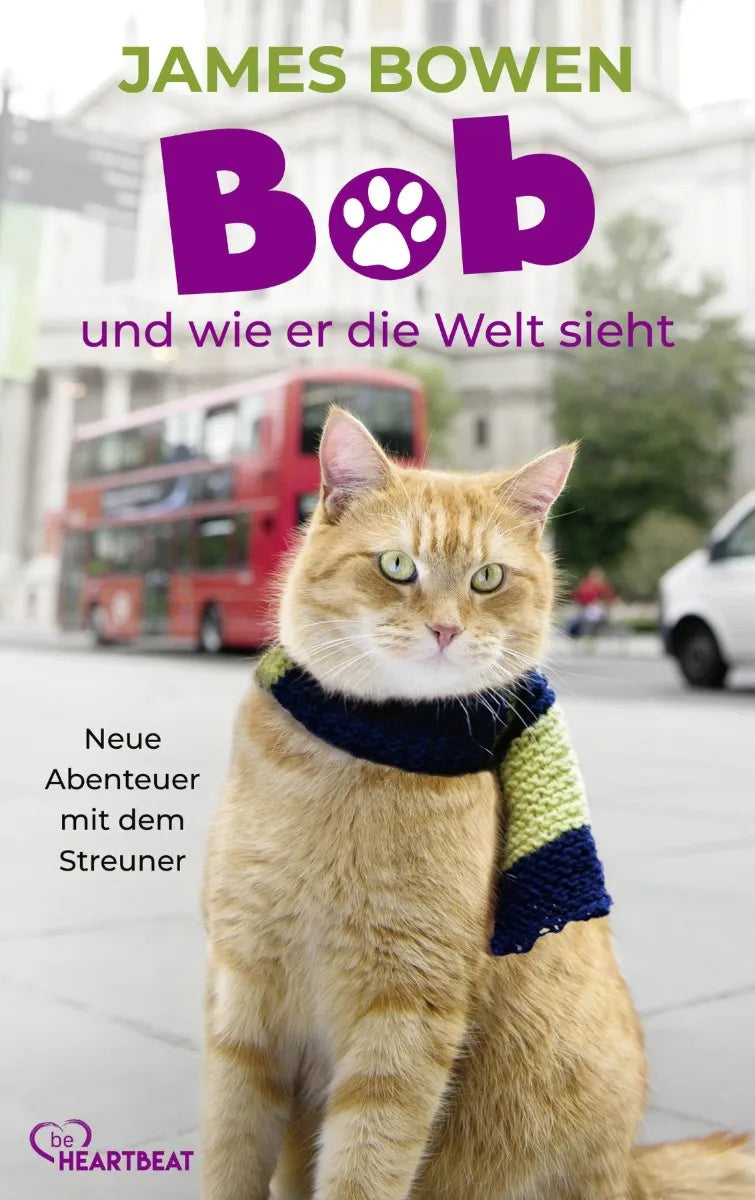 Cover: Bob und wie er die Welt sieht (E-Book) von James Bowen
