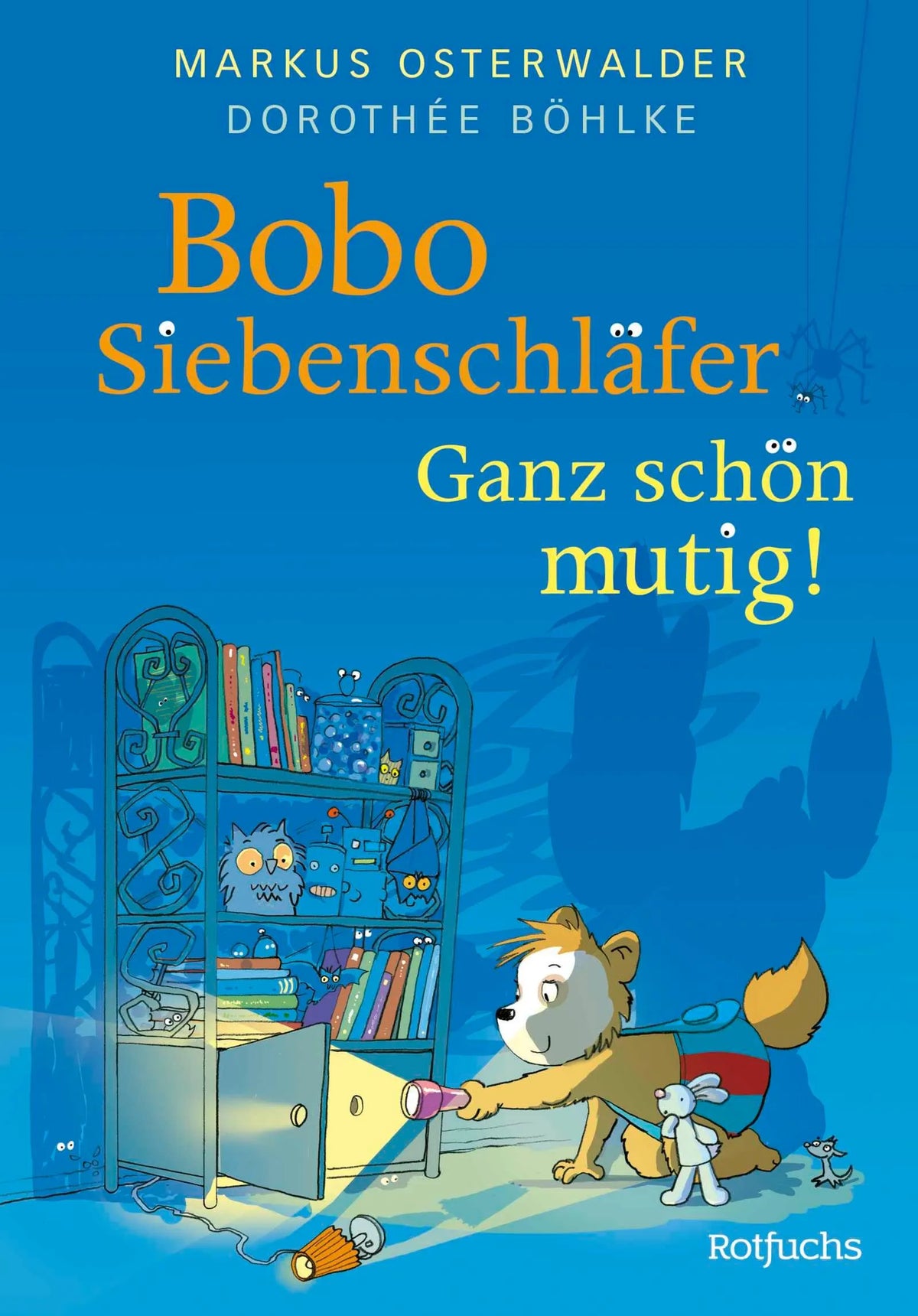 Cover: Bobo Siebenschläfer: Ganz schön mutig! (Hardcover) von Markus Osterwalder