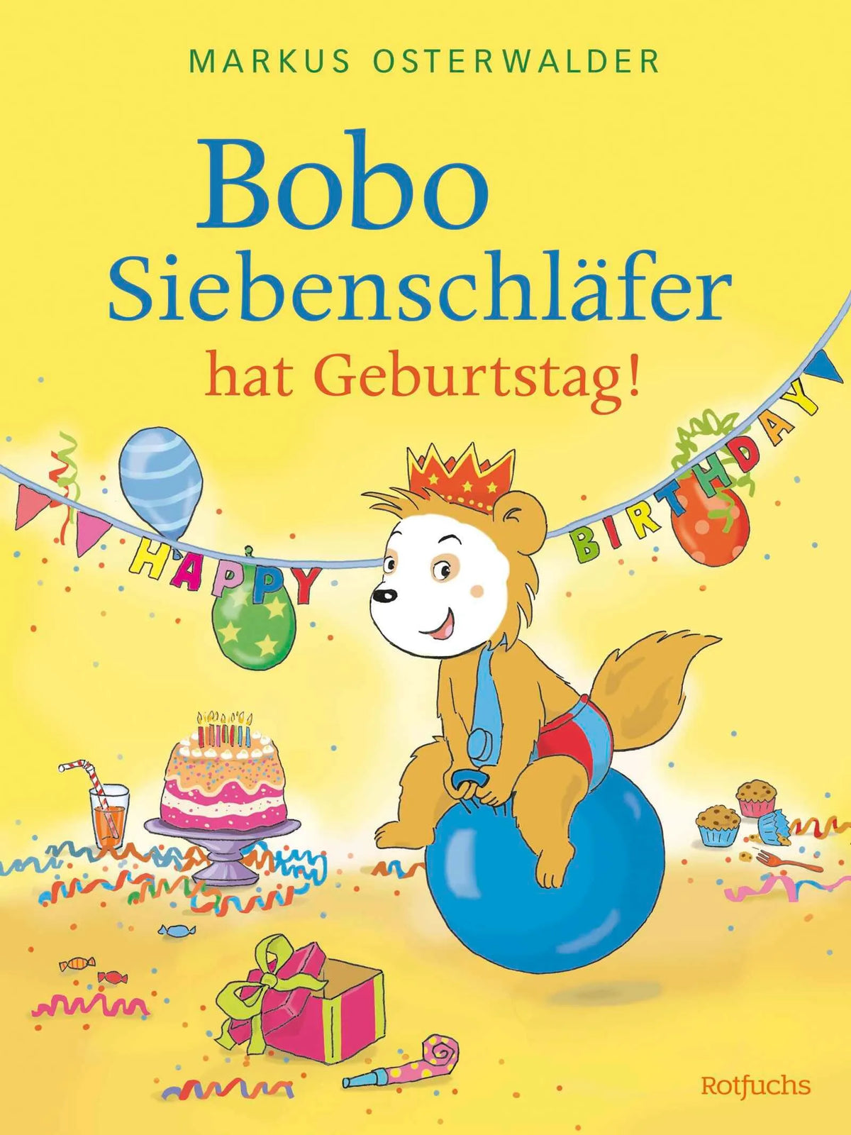 Cover: Bobo Siebenschläfer hat Geburtstag! (Hardcover) von Diana Steinbrede