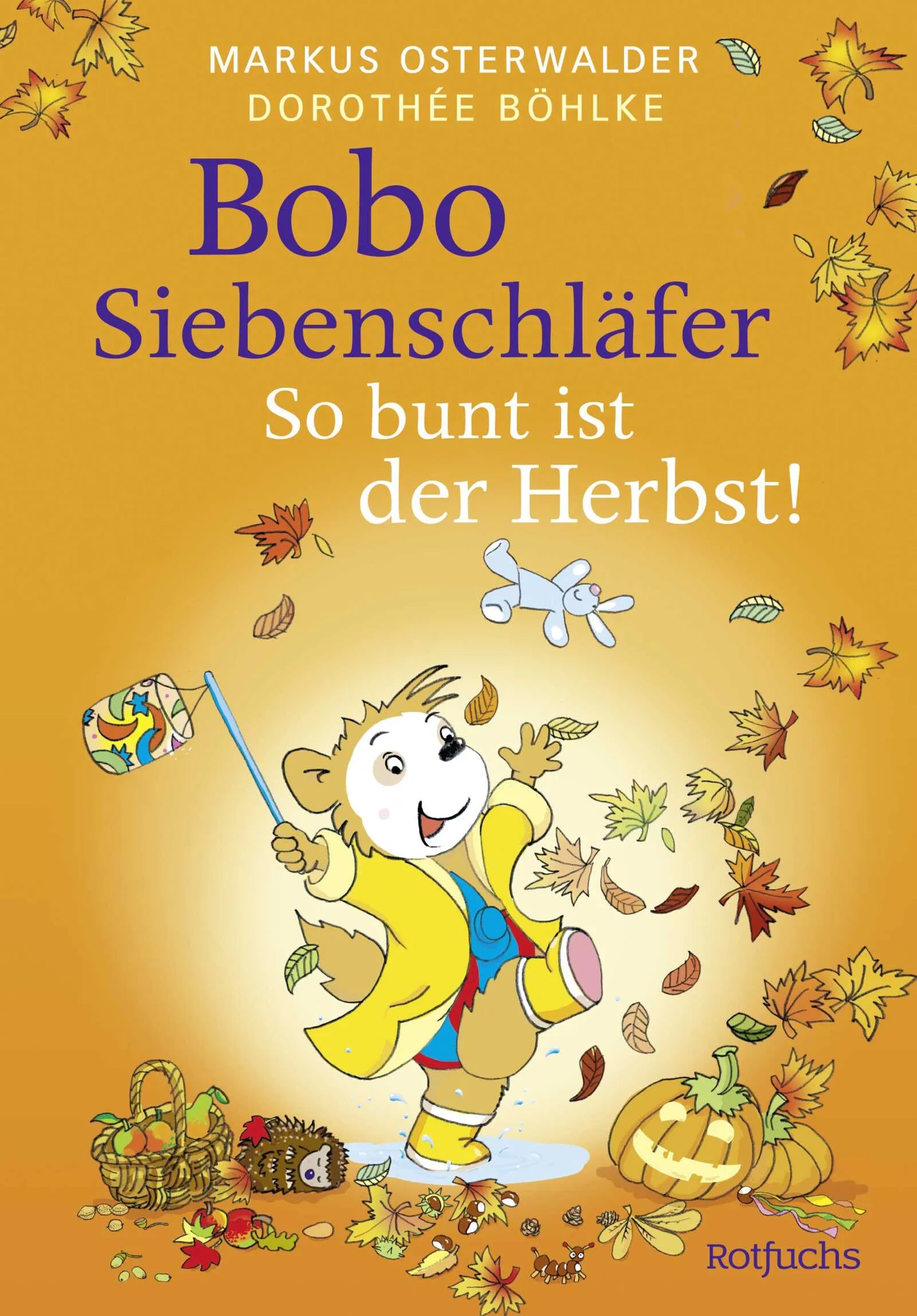 Cover: Bobo Siebenschläfer: So bunt ist der Herbst! (Hardcover) von Markus Osterwalder