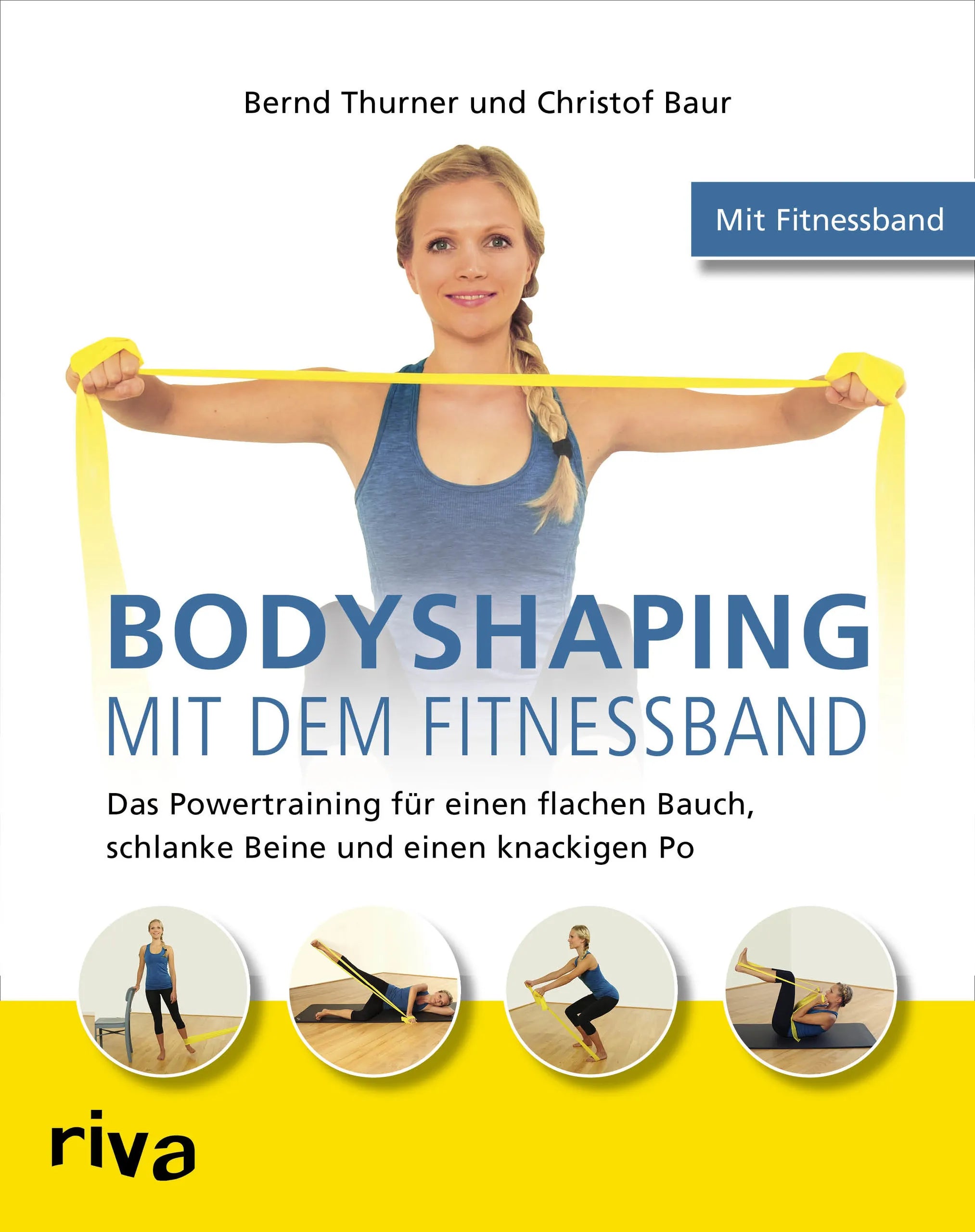 Buchcover von 'Bodyshaping mit dem Fitnessband' - Taschenbuch von Bernd Thurner