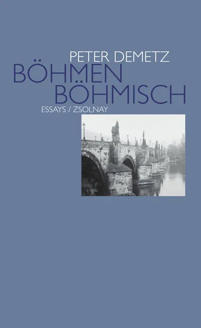 Buchcover von 'Böhmen böhmisch' - Gebundene Ausgabe von Peter Demetz