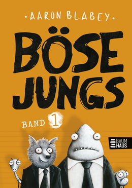 Buchcover von 'Böse Jungs' - Gebundene Ausgabe von Aaron Blabey