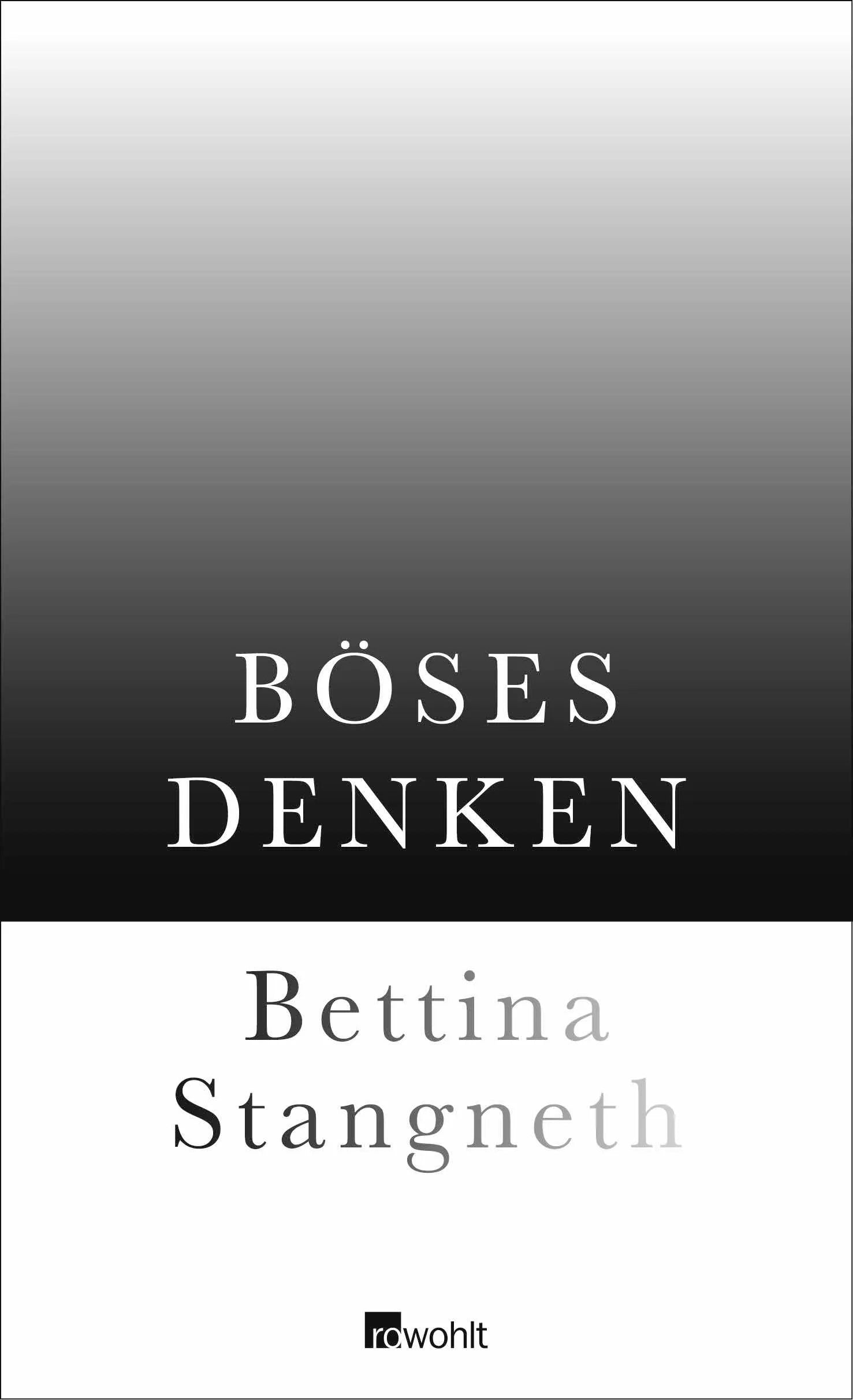 Buchcover von 'Böses Denken' - Gebundene Ausgabe von Bettina Stangneth