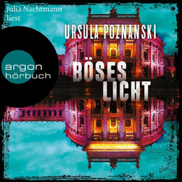 Cover: Böses Licht (Hörbuch Download) von Ursula Poznanski