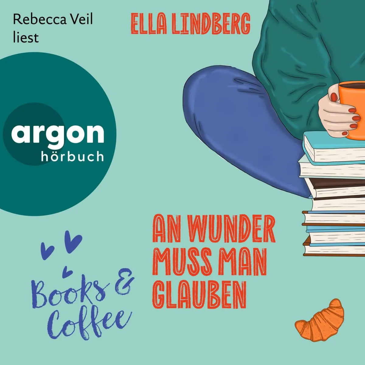 Cover: Books & Coffee - An Wunder muss man glauben (Hörbuch Download) von Ella Lindberg