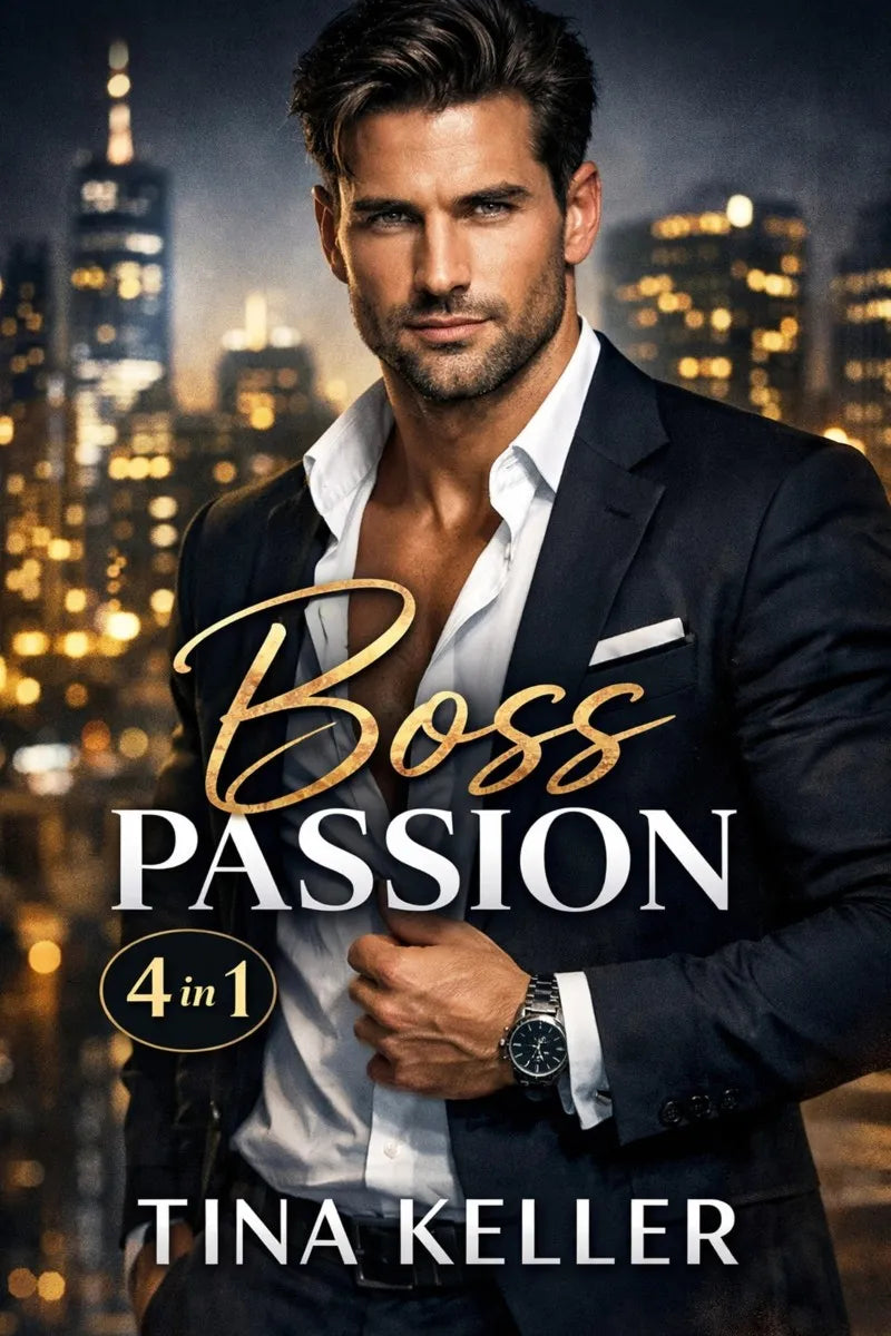 Cover: Boss Passion - Sammelband 4 in 1 (E-Book) von Tina Keller
