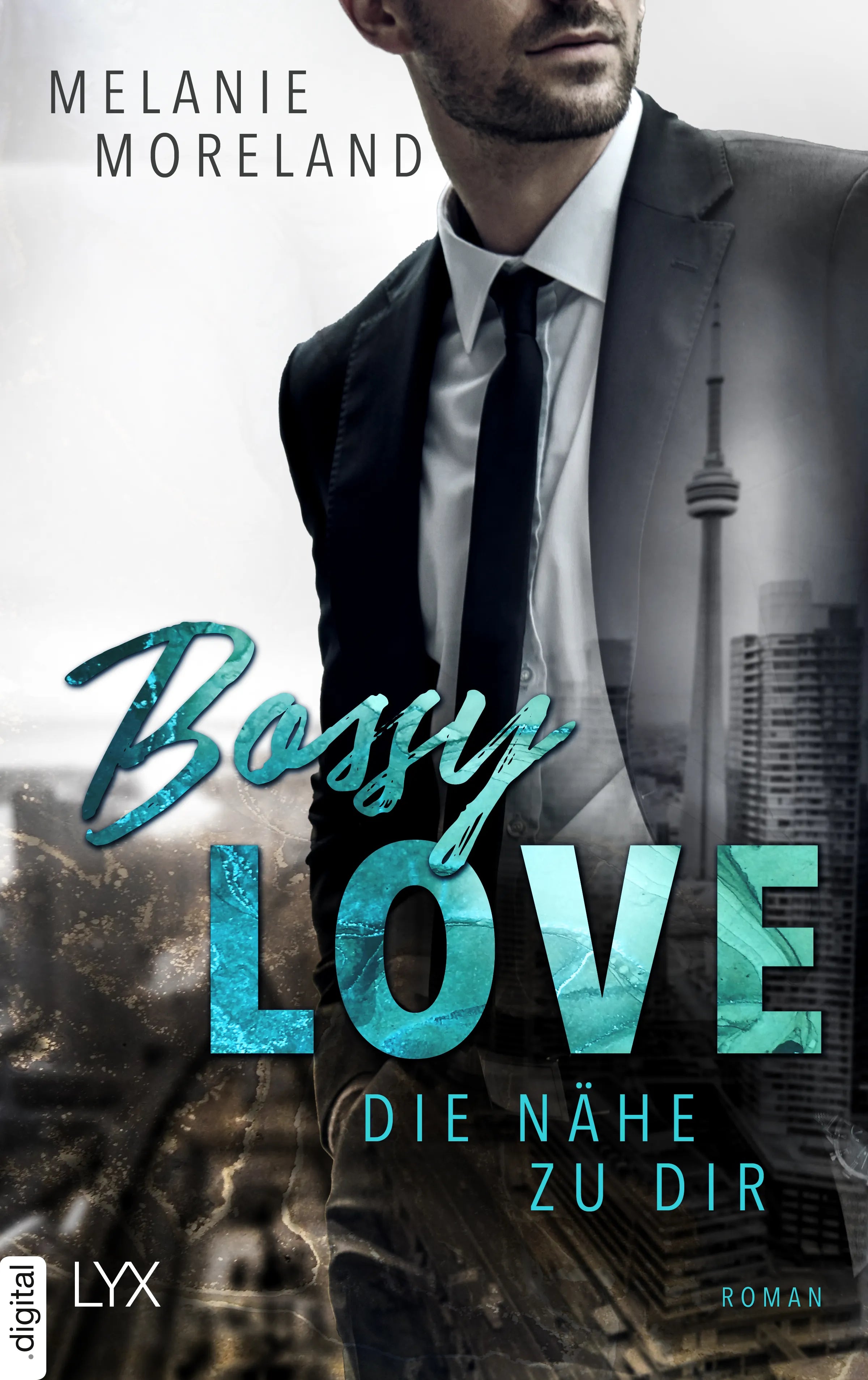 Cover: Bossy Love - Die Nähe zu dir (E-Book) von Melanie Moreland