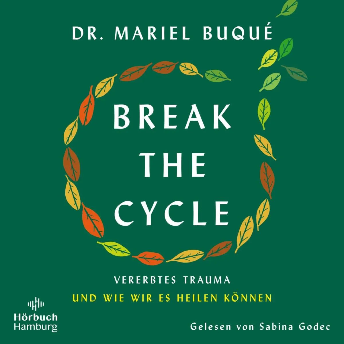 Cover: Break The Cycle (Hörbuch Download) von Mariel Buqué