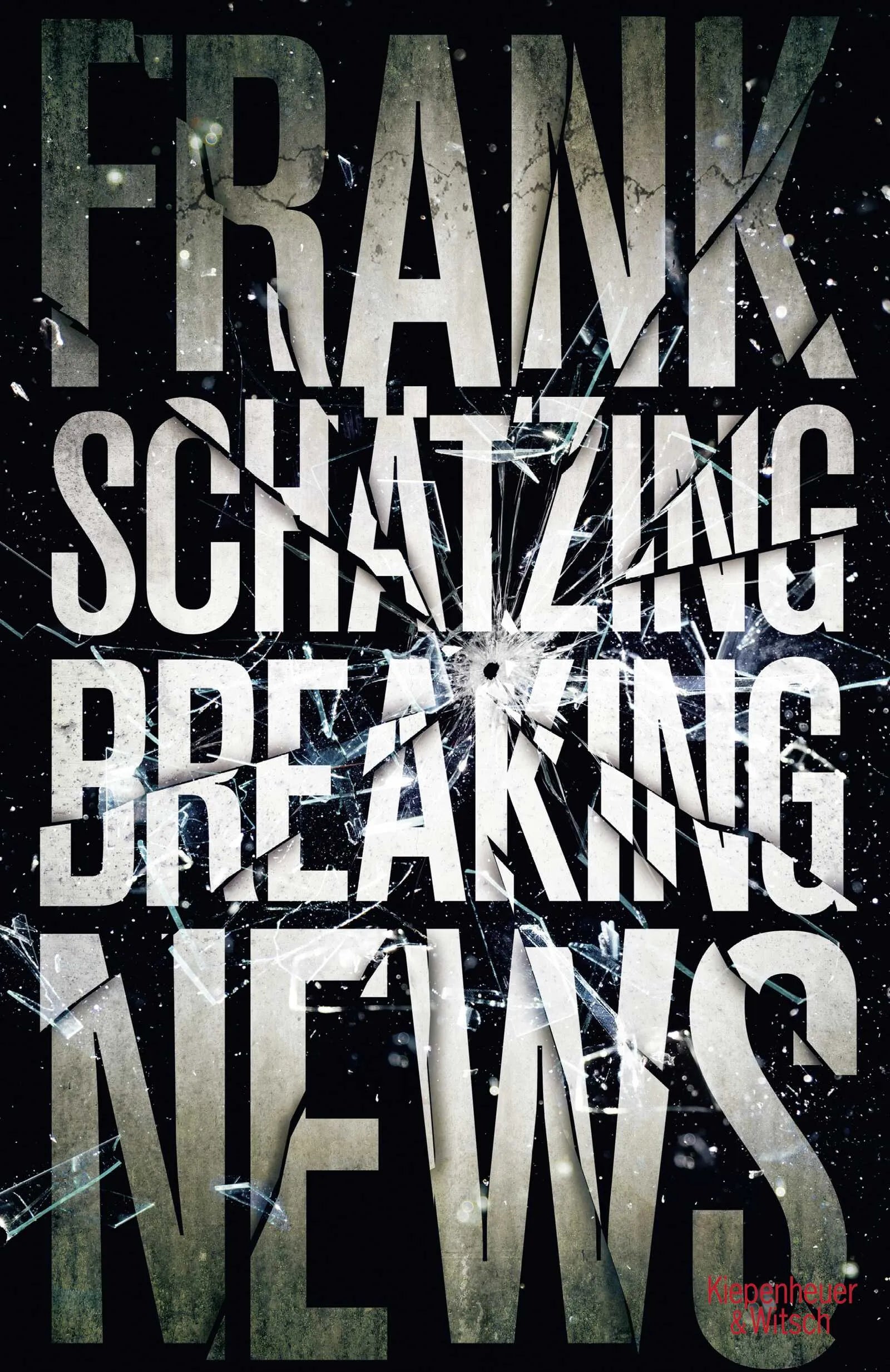 Buchcover von 'Breaking News' - Gebundene Ausgabe von Frank Schätzing