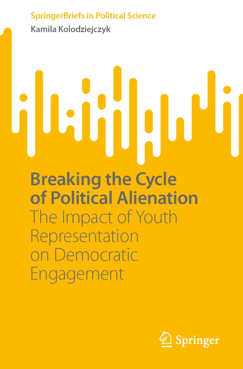 Cover: Breaking the Cycle of Political Alienation (E-Book) von Kamila Kolodziejczyk
