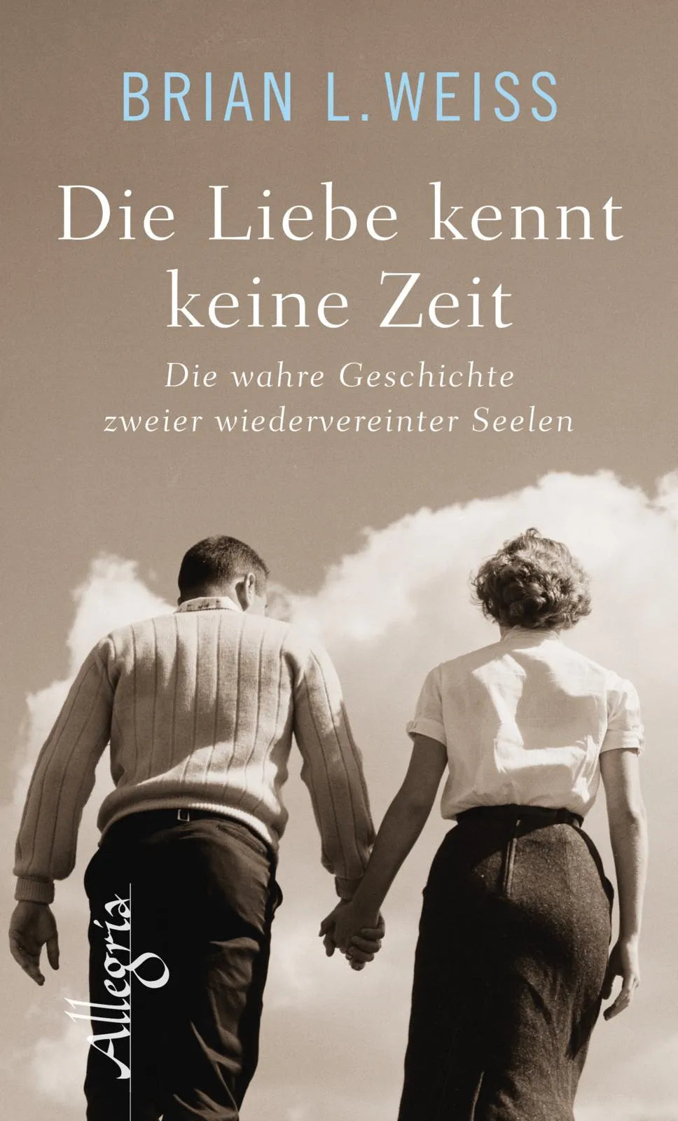 Produktansicht: Die Liebe kennt keine Zeit (Gebundene Ausgabe)