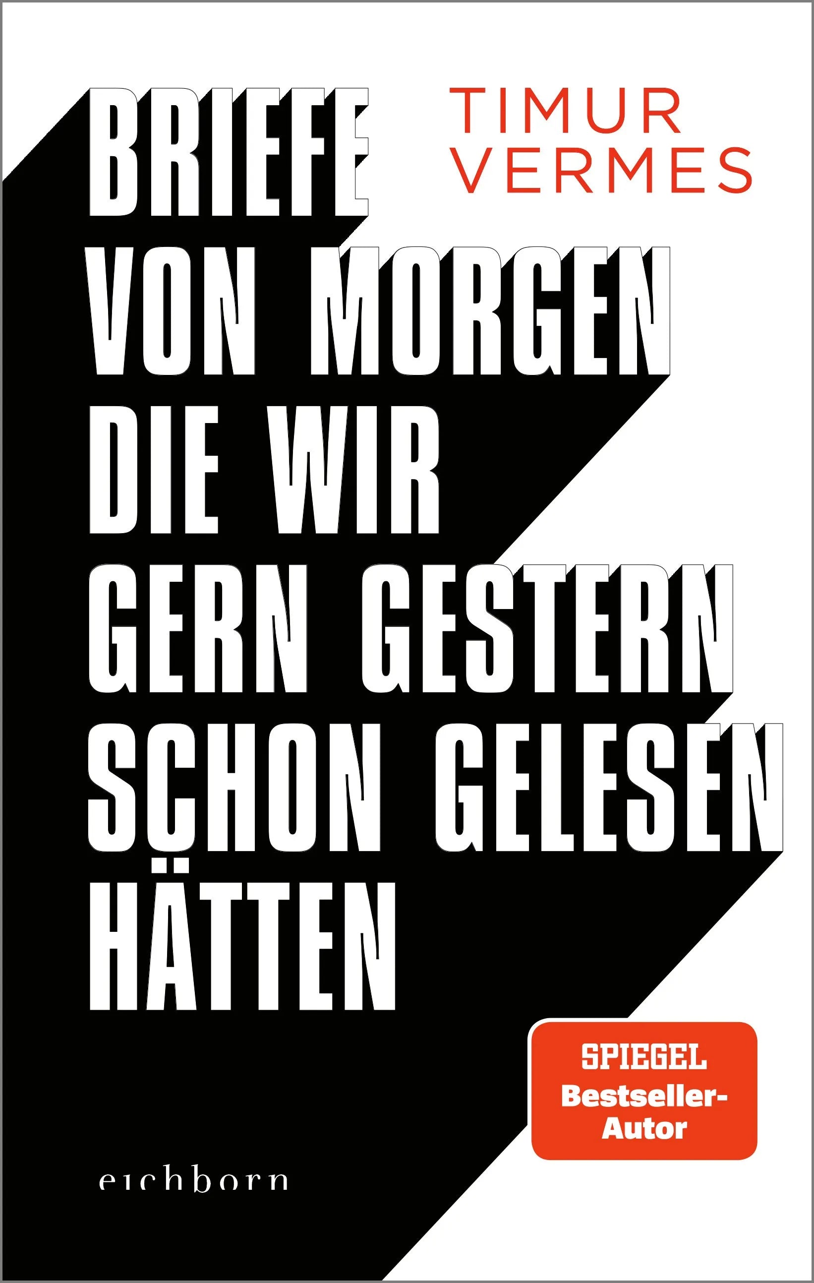 Buchcover von 'Briefe von morgen, die wir gern gestern schon gelesen hätten' - Gebundene Ausgabe von Timur Vermes