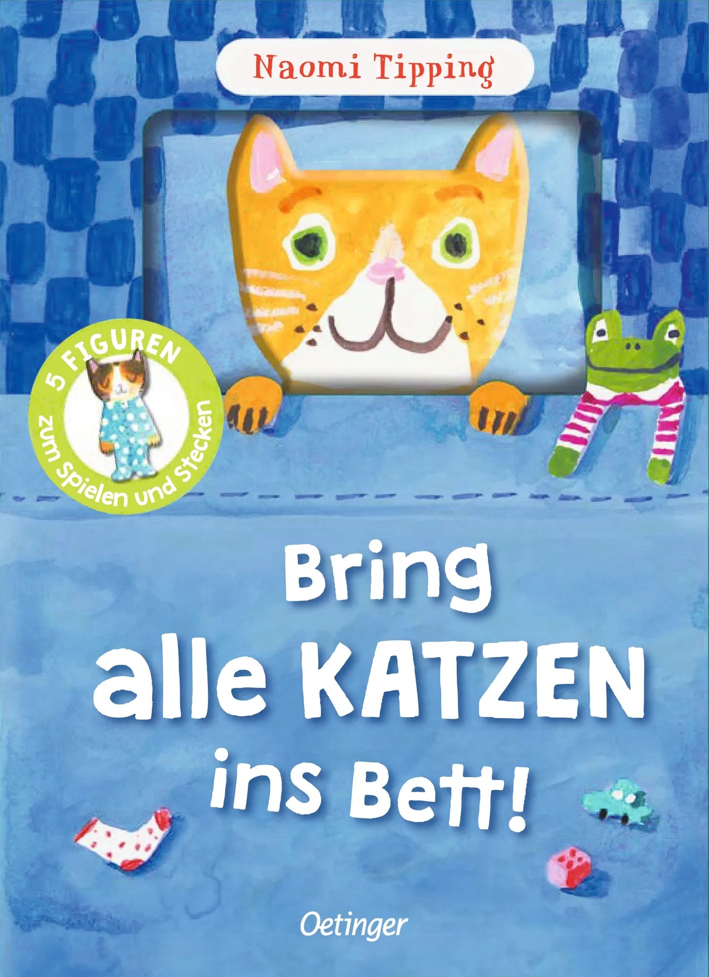 Cover: Bring alle Katzen ins Bett! (Hardcover) von Naomi Tipping