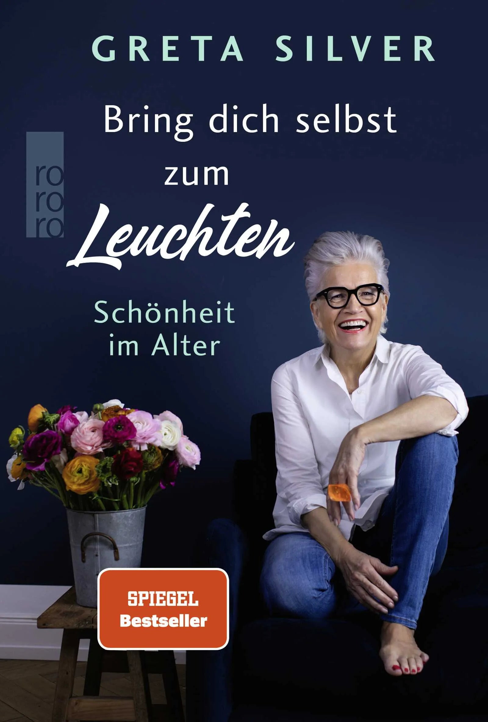 Buchcover von 'Bring dich selbst zum Leuchten' - Gebundene Ausgabe von Greta Silver