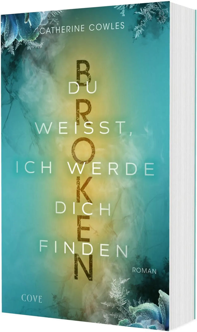 Cover: Broken. Du weißt, ich werde dich finden (Paperback) von Catherine Cowles