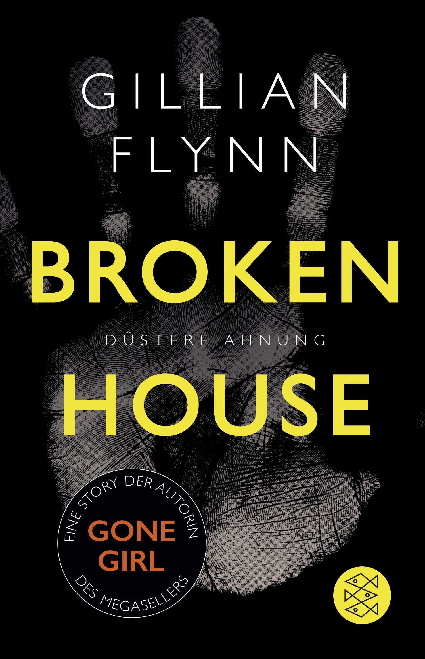 Buchcover von 'Broken House - Düstere Ahnung' - Gebundene Ausgabe von Gillian Flynn