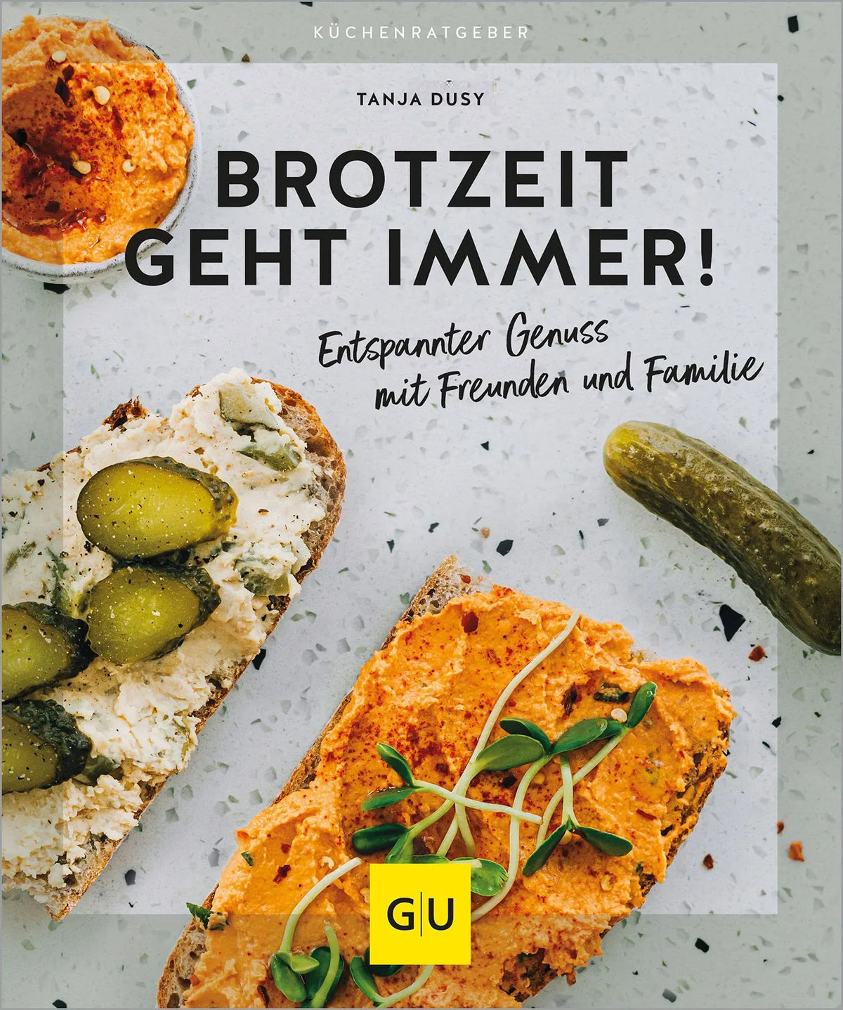 Cover: Brotzeit geht immer! (Paperback) von Tanja Dusy