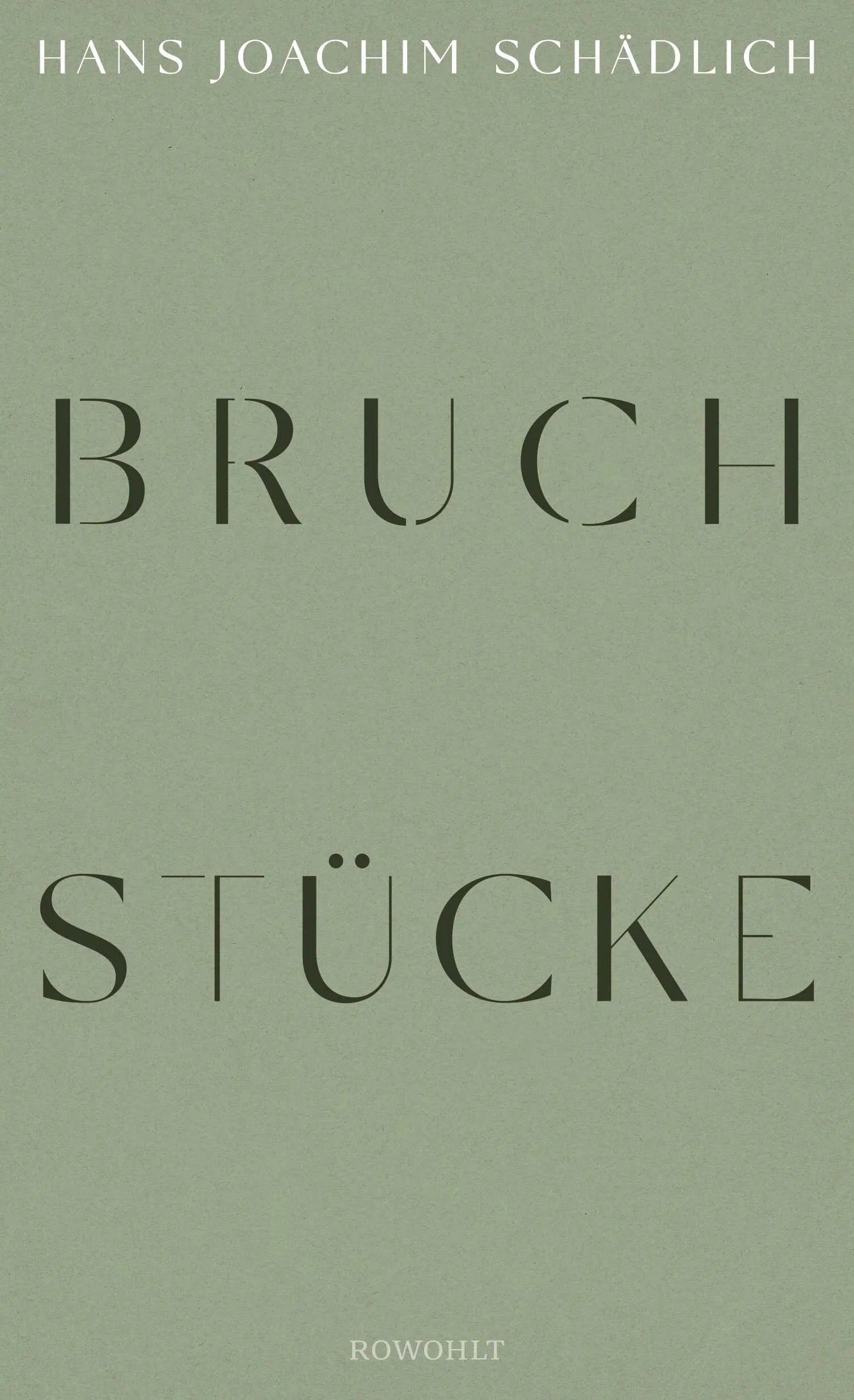 Buchcover von 'Bruchstücke' - Gebundene Ausgabe von Hans Joachim Schädlich