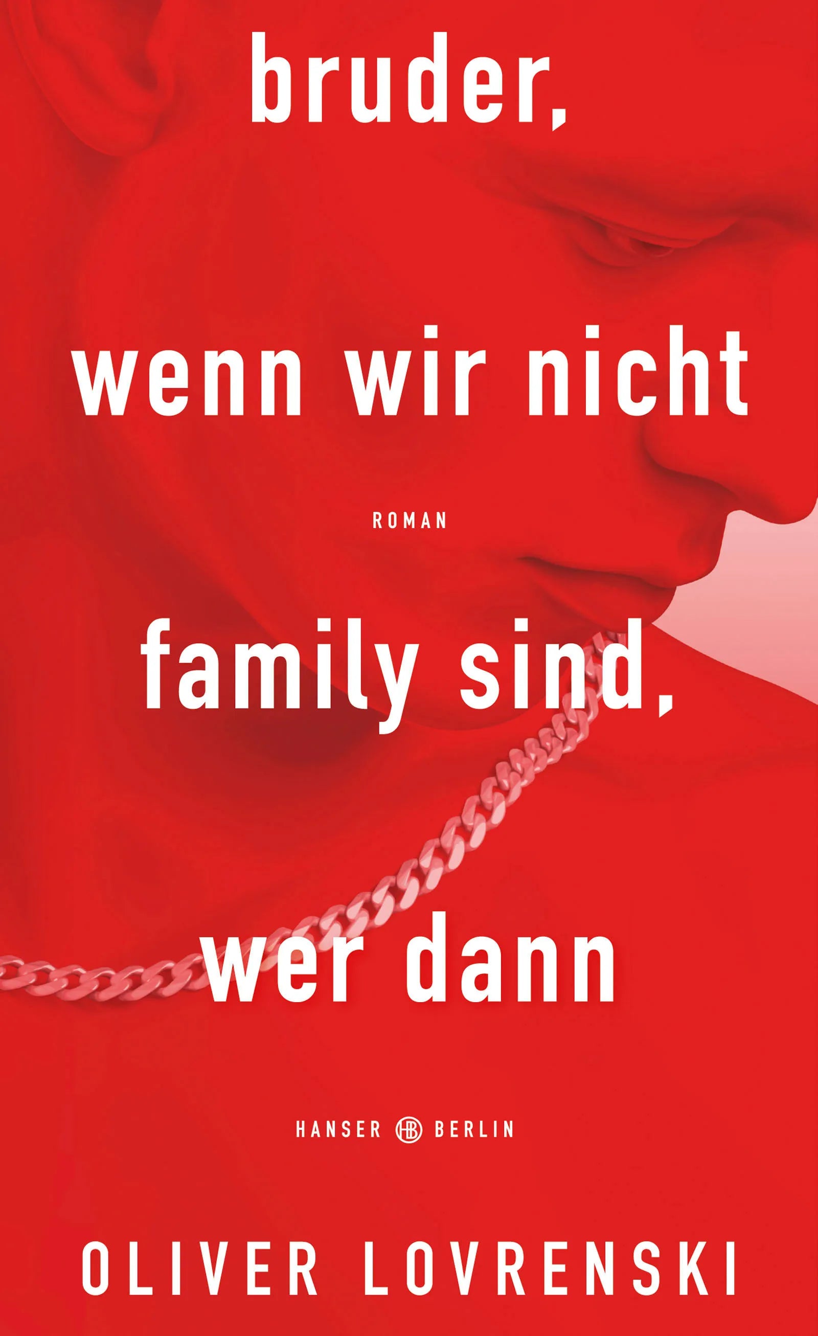 Cover: bruder, wenn wir nicht family sind, wer dann (E-Book) von Oliver Lovrenski