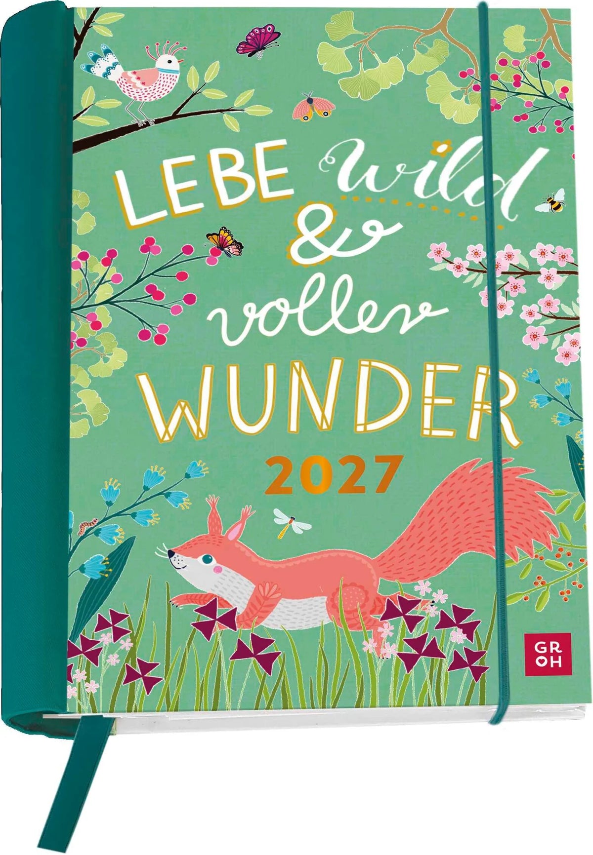 Buchkalender: Buchkalender 2027: Lebe wild und voller Wunder