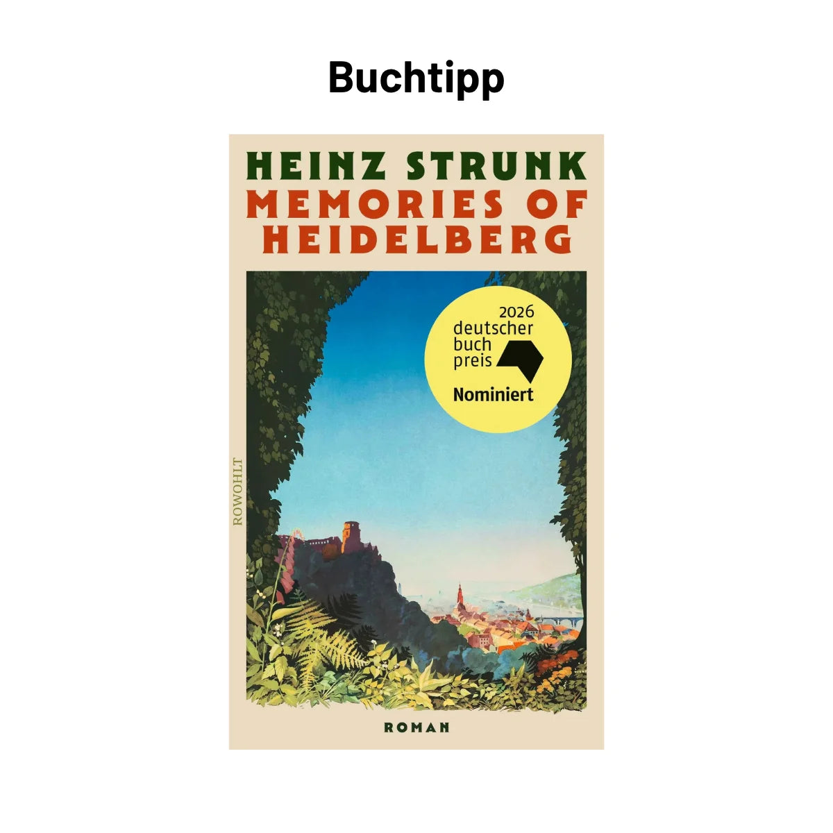 Buchtipp: Memories of Heidelberg von Heinz Strunk – Spiegel-Bestseller und nominiert für den Deutschen Buchpreis 2026