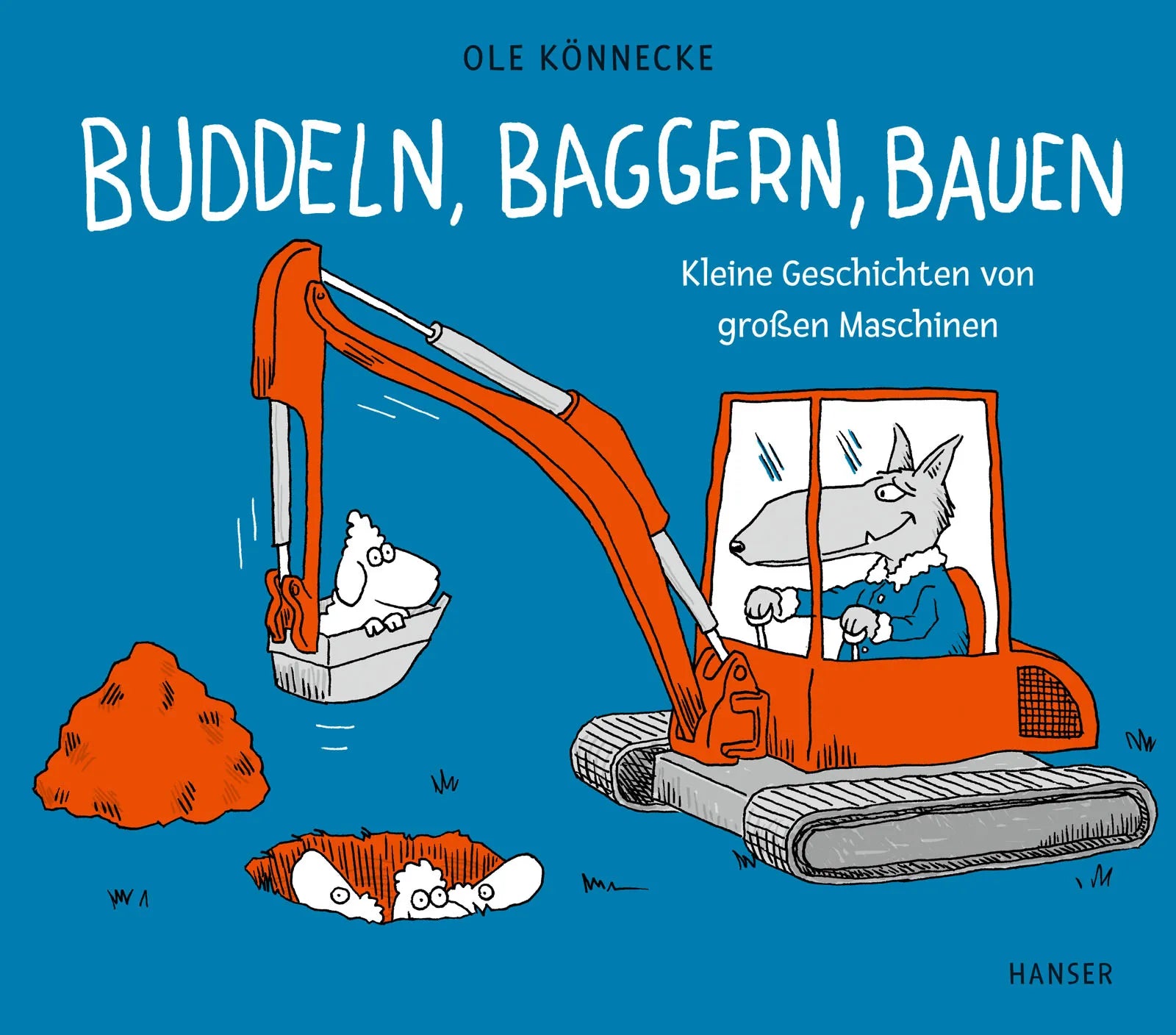 Buchcover von 'Buddeln, baggern, bauen' - Gebundene Ausgabe von Ole Könnecke