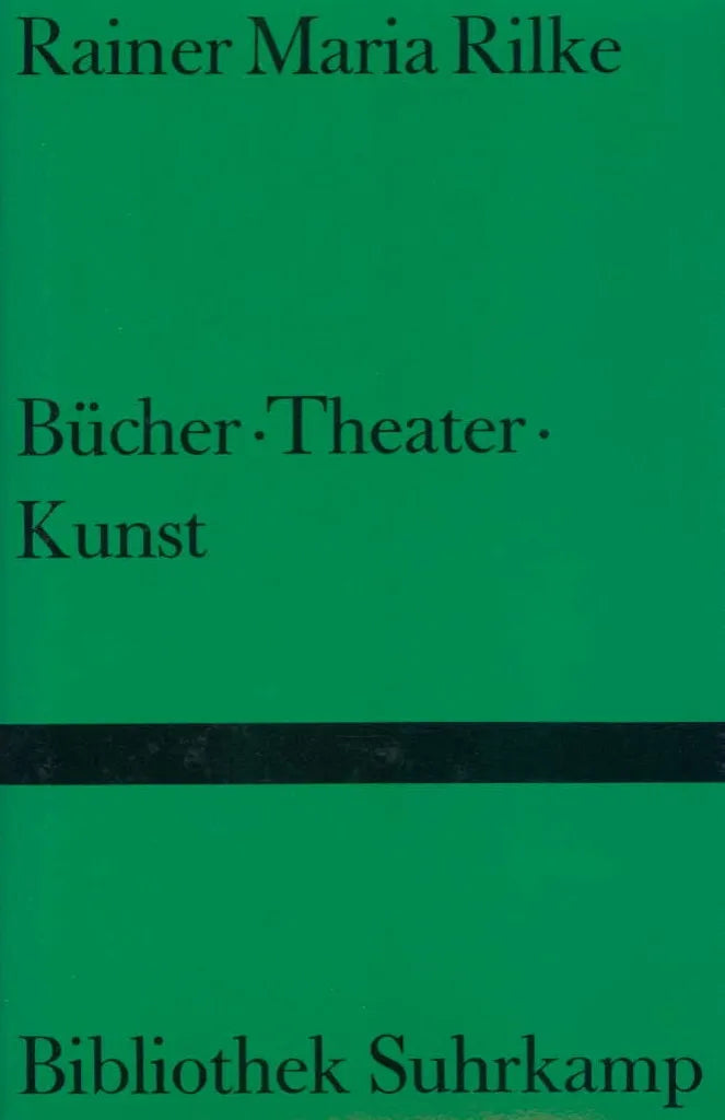 Buchcover von 'Bücher. Theater. Kunst' - Gebundene Ausgabe von Rainer Maria Rilke