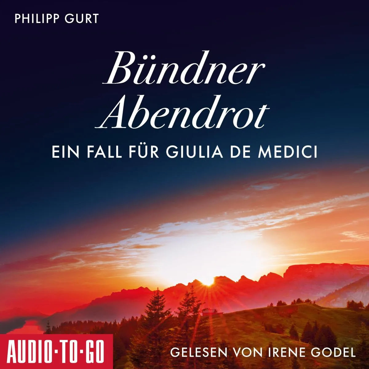 Cover: Bündner Abendrot: Ein Fall für Giulia de Medici (Hörbuch Download) von Philipp Gurt